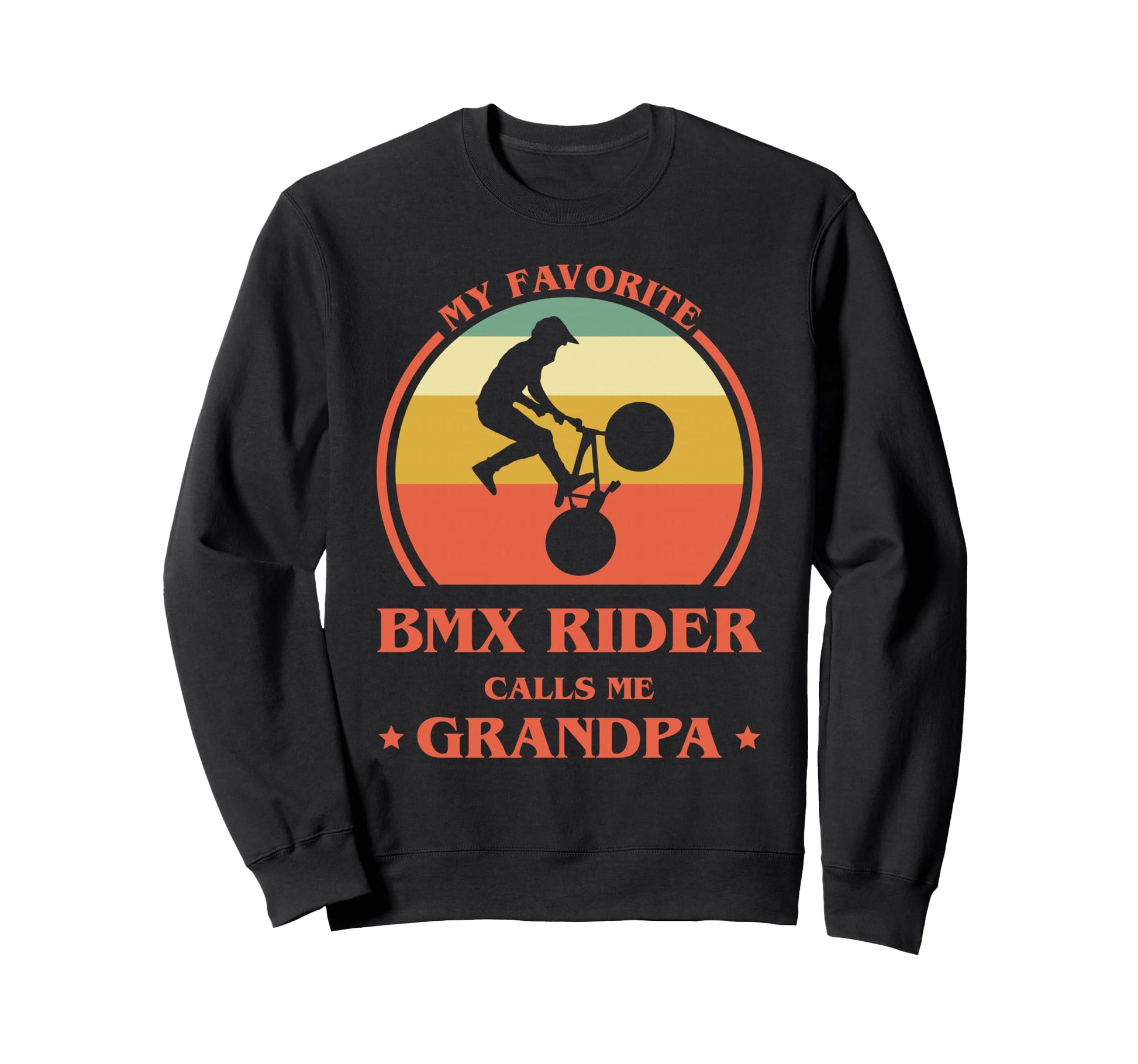 My Favorite Bmx Rider Calls Me Sweatshirt - Aesthetic Graphic Unisex - T-Shirt, Sweatshirt, Hoodie