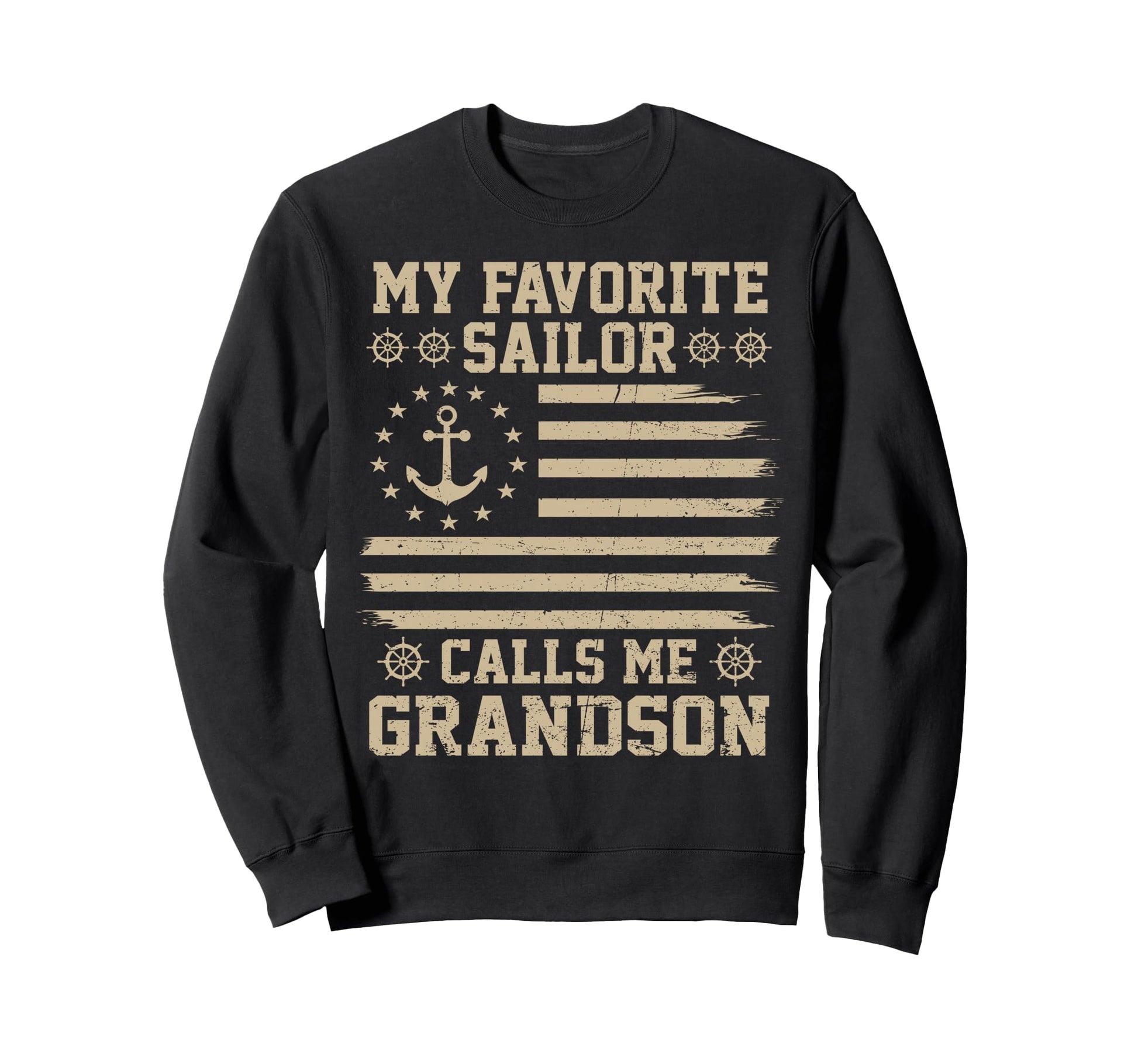 My Favorite Sailor Calls Me Sweatshirt - Streetwear Style Men Women - T-Shirt, Sweatshirt, Hoodie