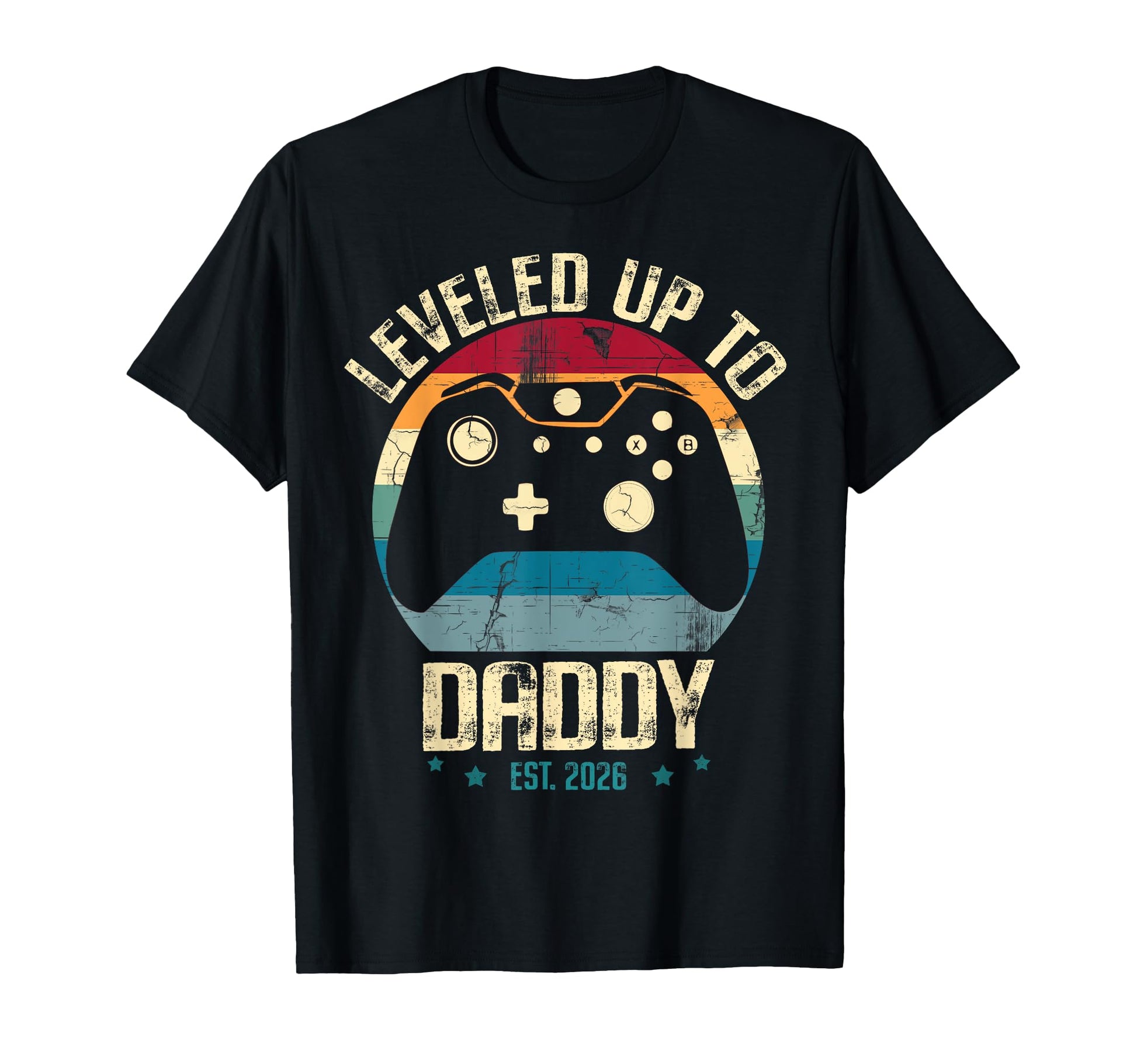I Leveled Up To Daddy Est 2026 Dad Level T-Shirt - Trendy Graphic Unisex - T-Shirt, Sweatshirt, Hoodie