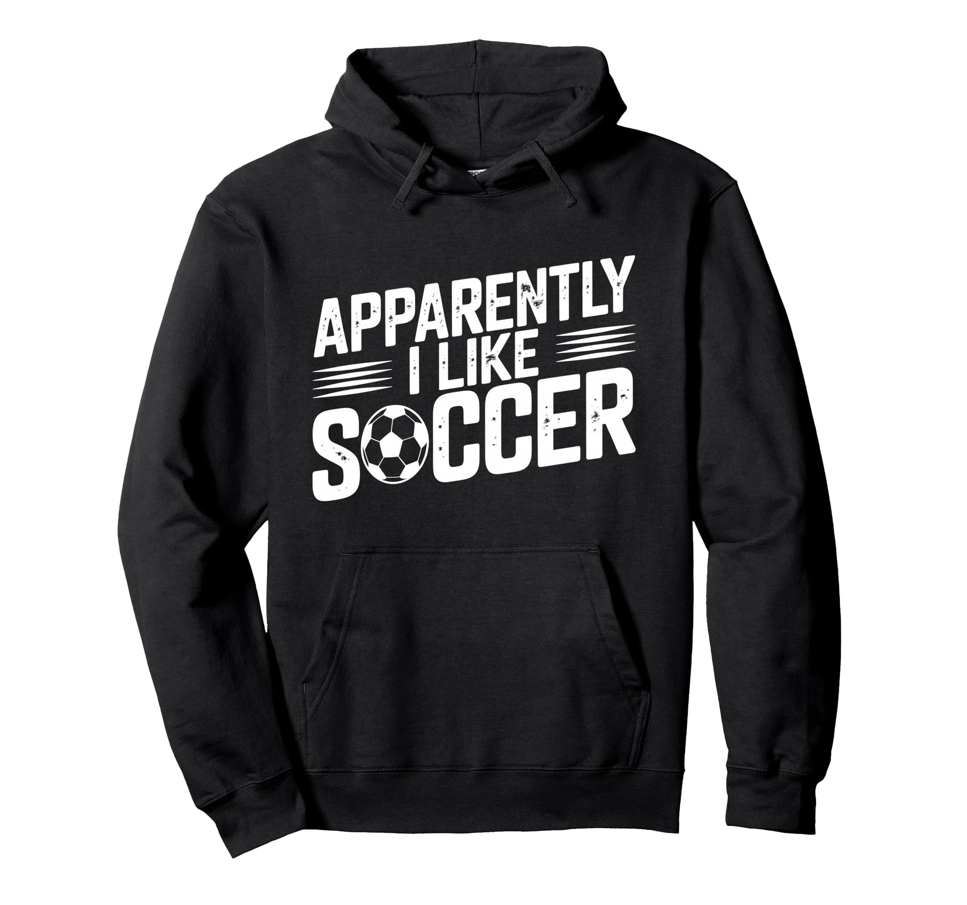 Apparently I Like Soccer Season Funny Hoodie - Unique Graphic for Adults - T-Shirt, Sweatshirt, Hoodie