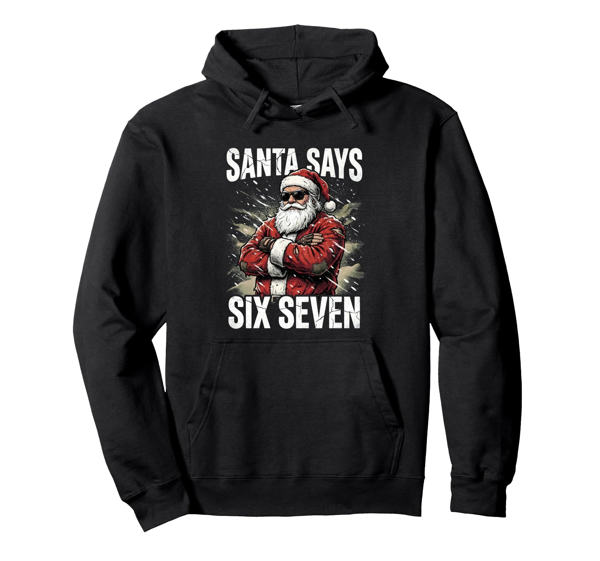 Santa Says Six Seven Tough Biker Dad Guy Hoodie - Custom Art Print Unisex - T-Shirt, Sweatshirt, Hoodie