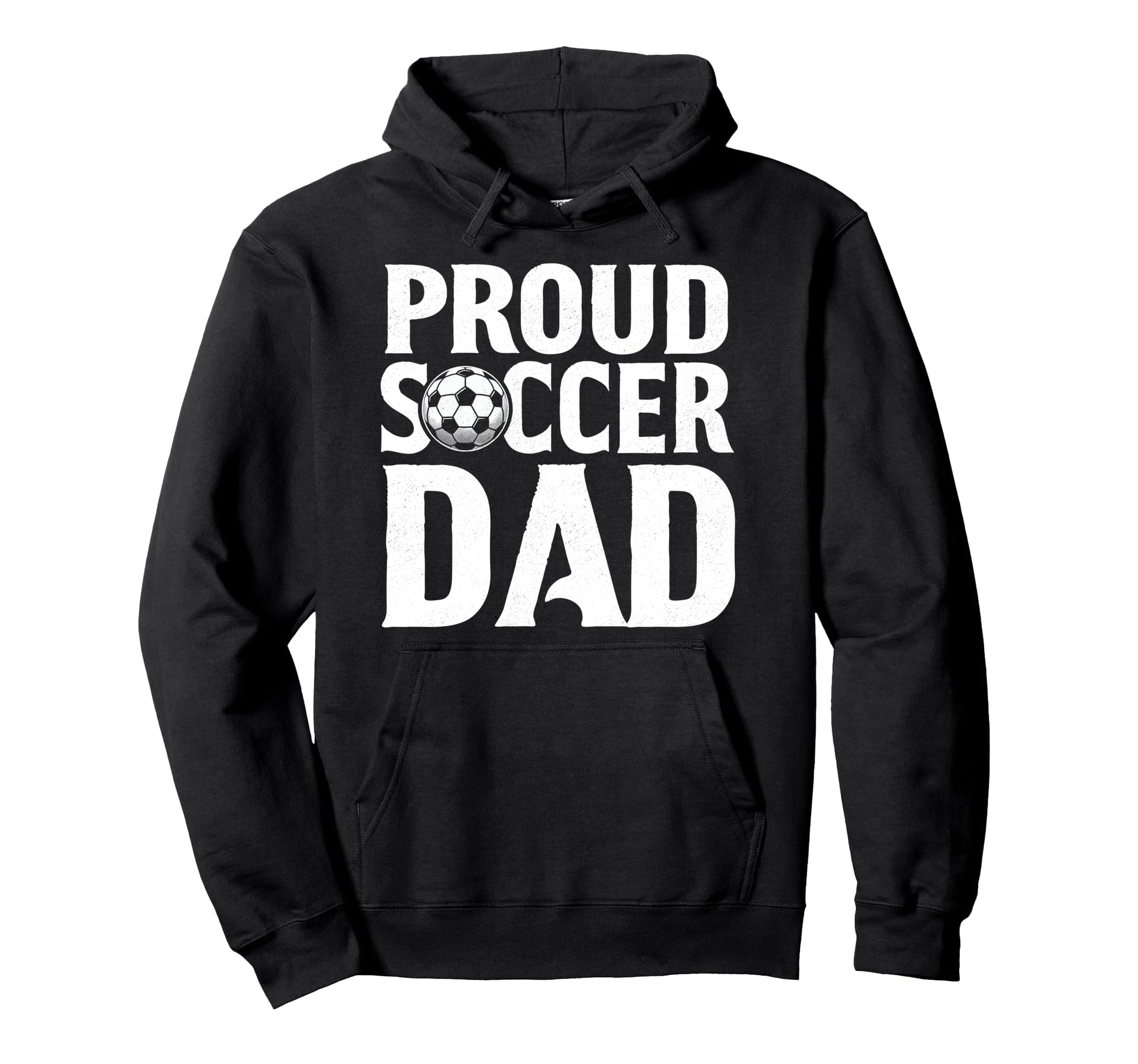 Proud Soccer Dad Soccer Player Funny Hoodie - Streetwear Style for Adults - T-Shirt, Sweatshirt, Hoodie