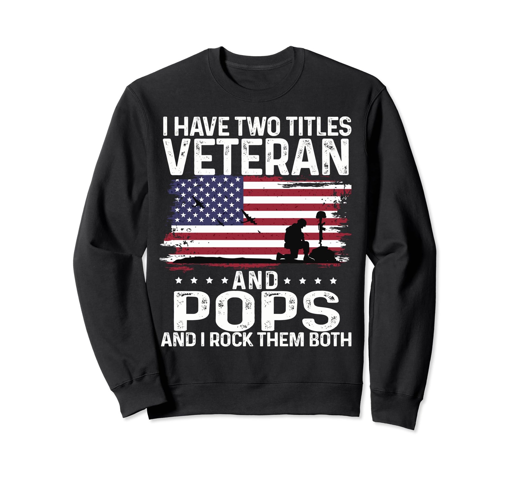 Memorial Day I Have Two Titles Sweatshirt - Custom Art Print Unisex - T-Shirt, Sweatshirt, Hoodie