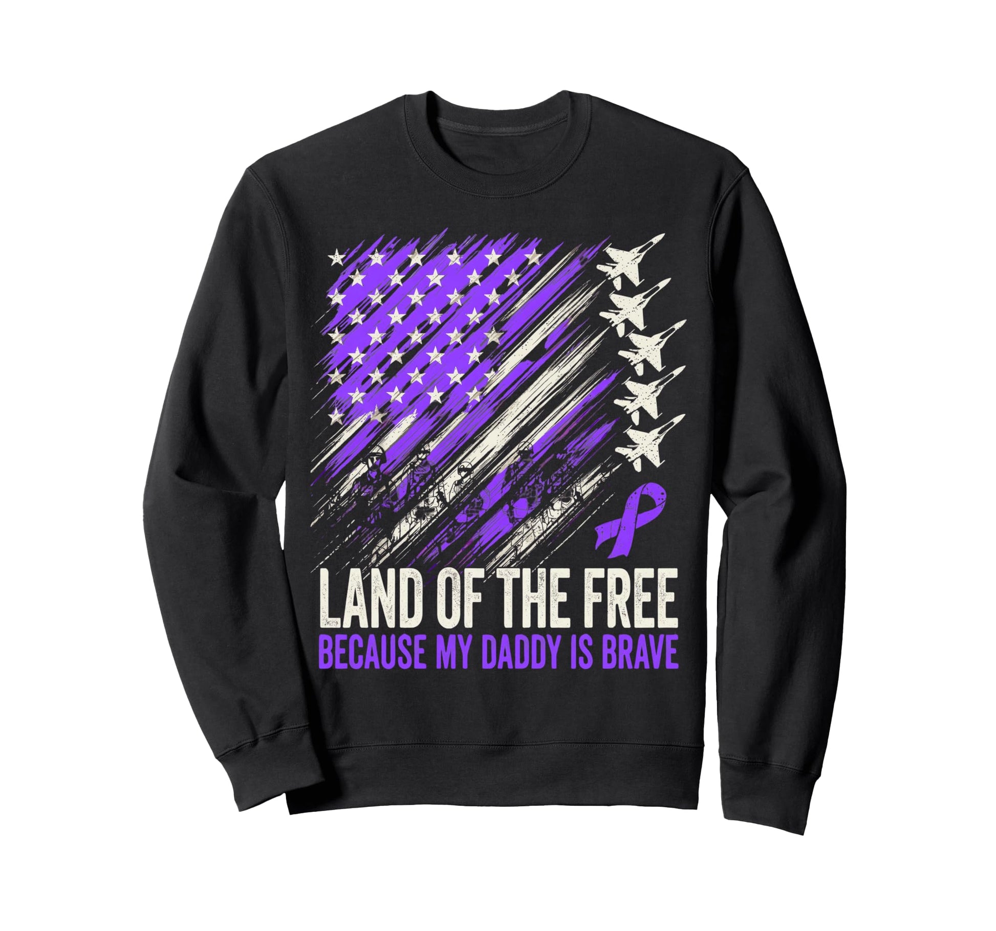 Land Free Because My Daddy Is Brave Sweatshirt - Trendy Graphic for Adults - T-Shirt, Sweatshirt, Hoodie