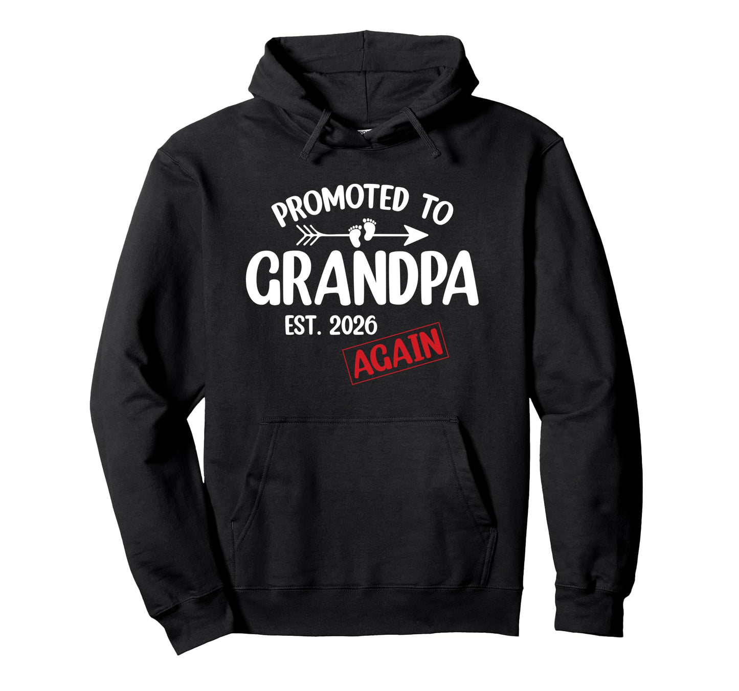 Promoted To Grandpa Again 2026 Funny Hoodie - Minimalist Print for Adults - T-Shirt, Sweatshirt, Hoodie
