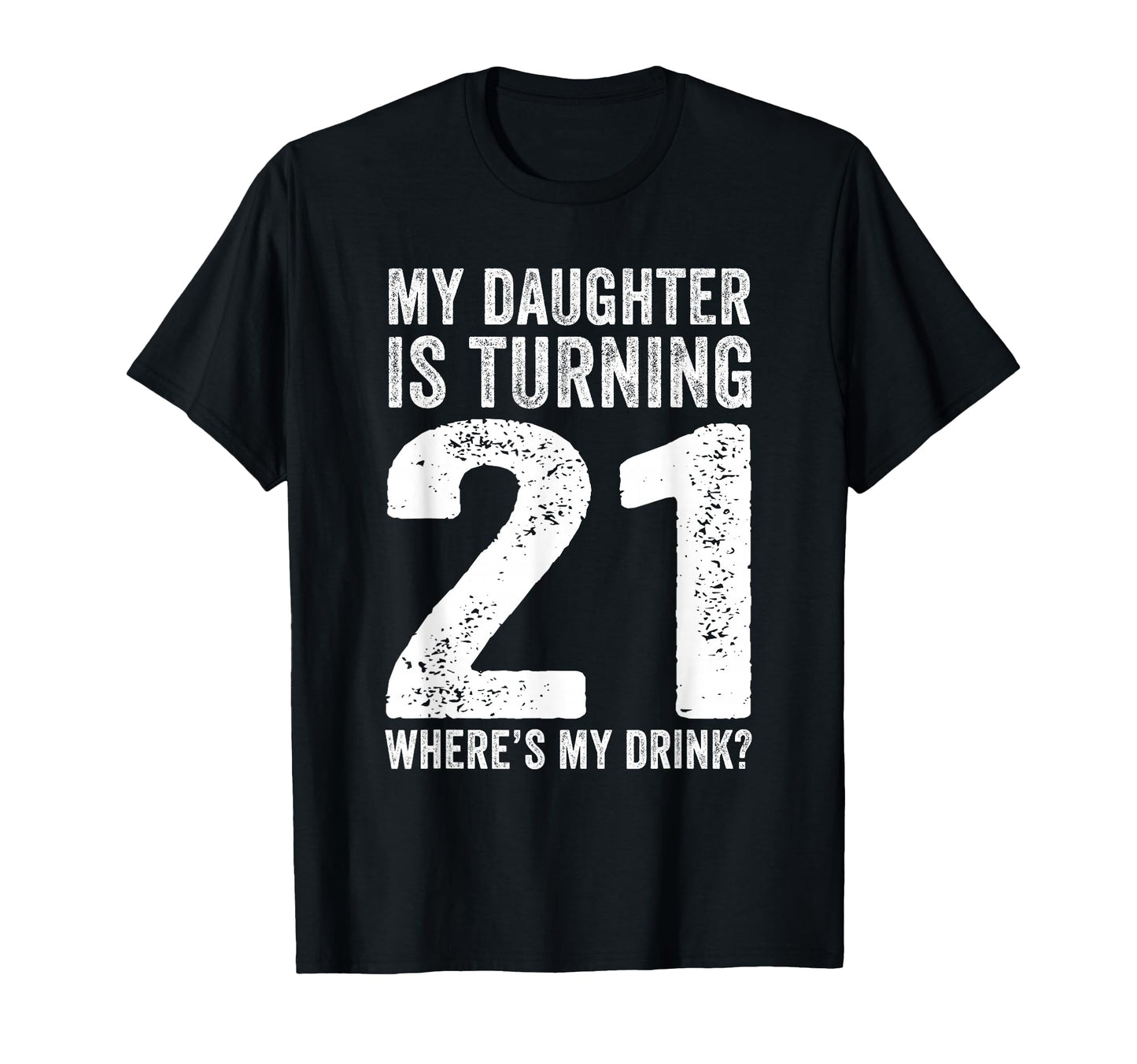 21St Birthday Dad Mom 21 Year Old T-Shirt - Graphic Print Men Women - T-Shirt, Sweatshirt, Hoodie