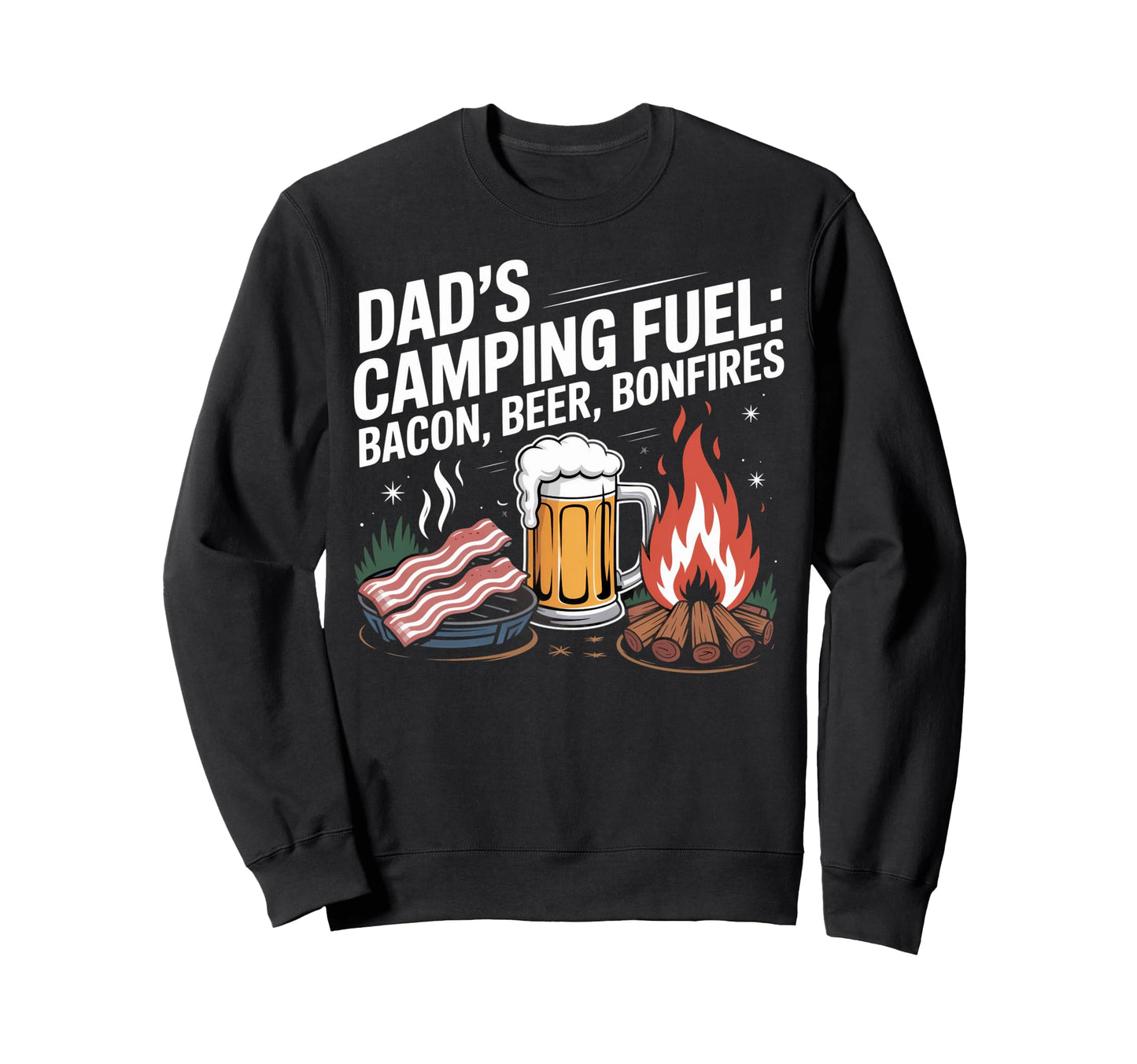 Dads Camping Fuel Bacon Beer Sweatshirt - Minimalist Print for Adults - T-Shirt, Sweatshirt, Hoodie