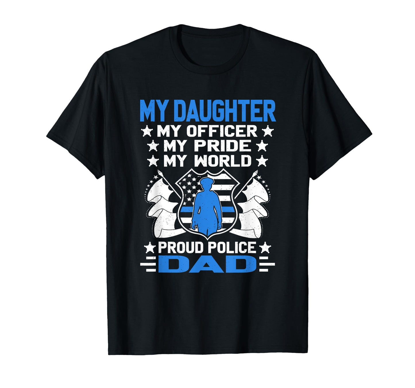 My Daughter Is Brave Officer Cop T-Shirt - Streetwear Style Men Women - T-Shirt, Sweatshirt, Hoodie