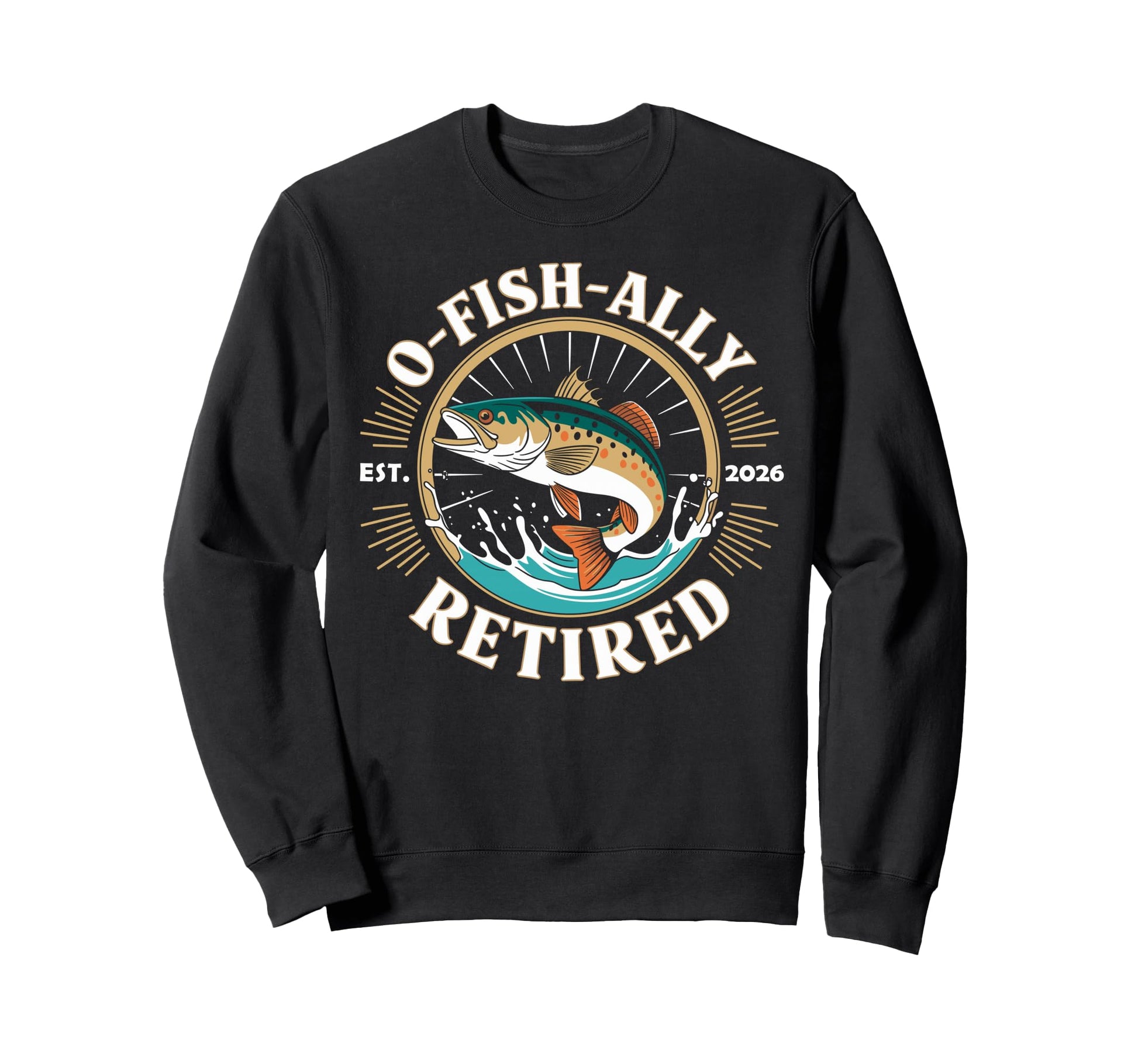 Ofishally Retired Est 2026 Sweatshirt - Fun Novelty Design Men Women - T-Shirt, Sweatshirt, Hoodie
