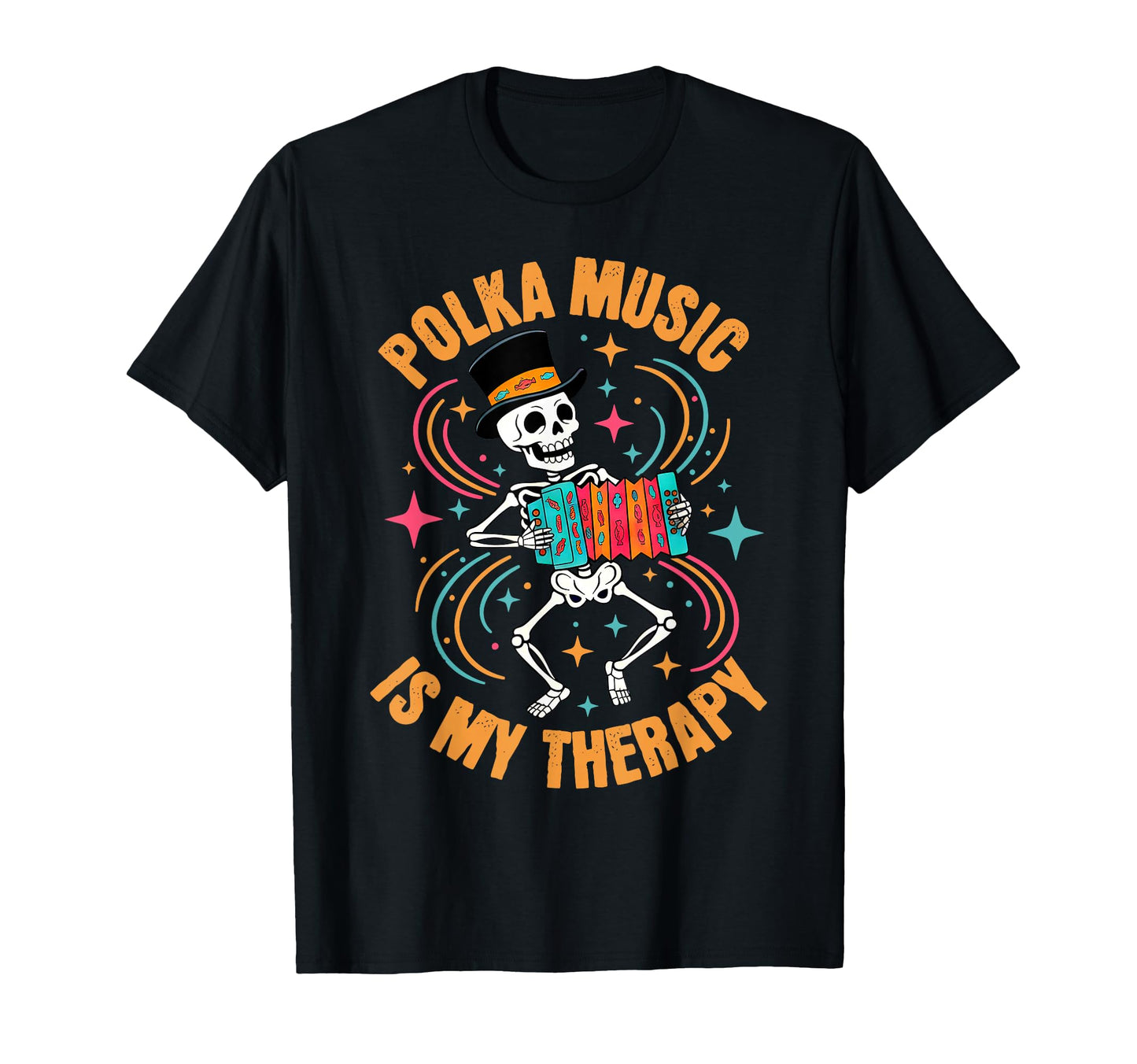Polka Music Is My Therapy Skeleton T-Shirt - Aesthetic Graphic for Adults - T-Shirt, Sweatshirt, Hoodie