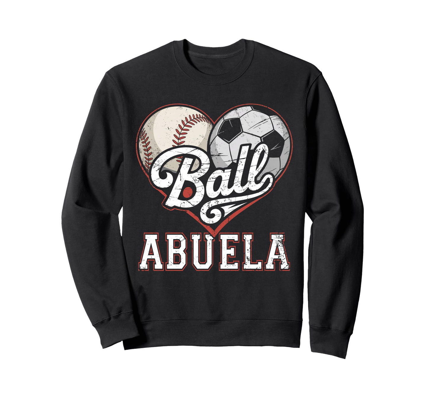 Ball Abuela Baseball Soccer Sweatshirt - Aesthetic Graphic for Adults - T-Shirt, Sweatshirt, Hoodie