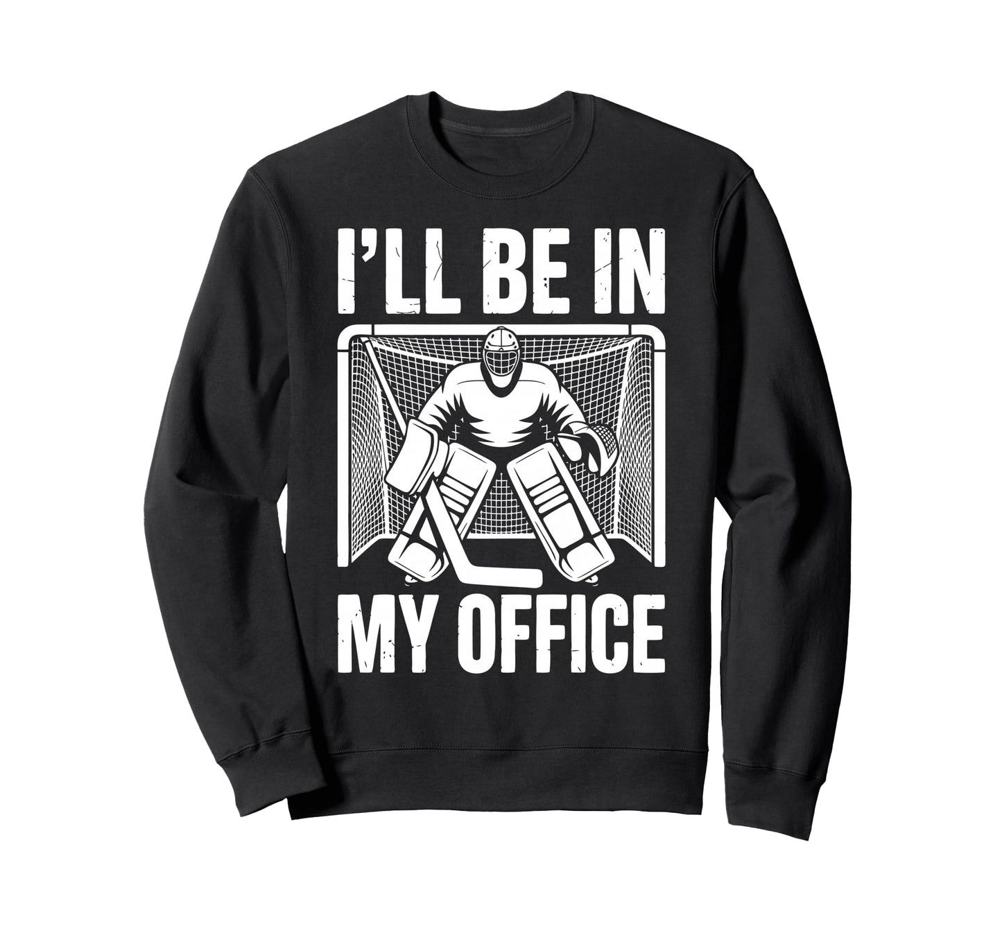 Funny Ice Hockey Goalkeeper Goalie Sweatshirt - Unique Graphic for Adults - T-Shirt, Sweatshirt, Hoodie