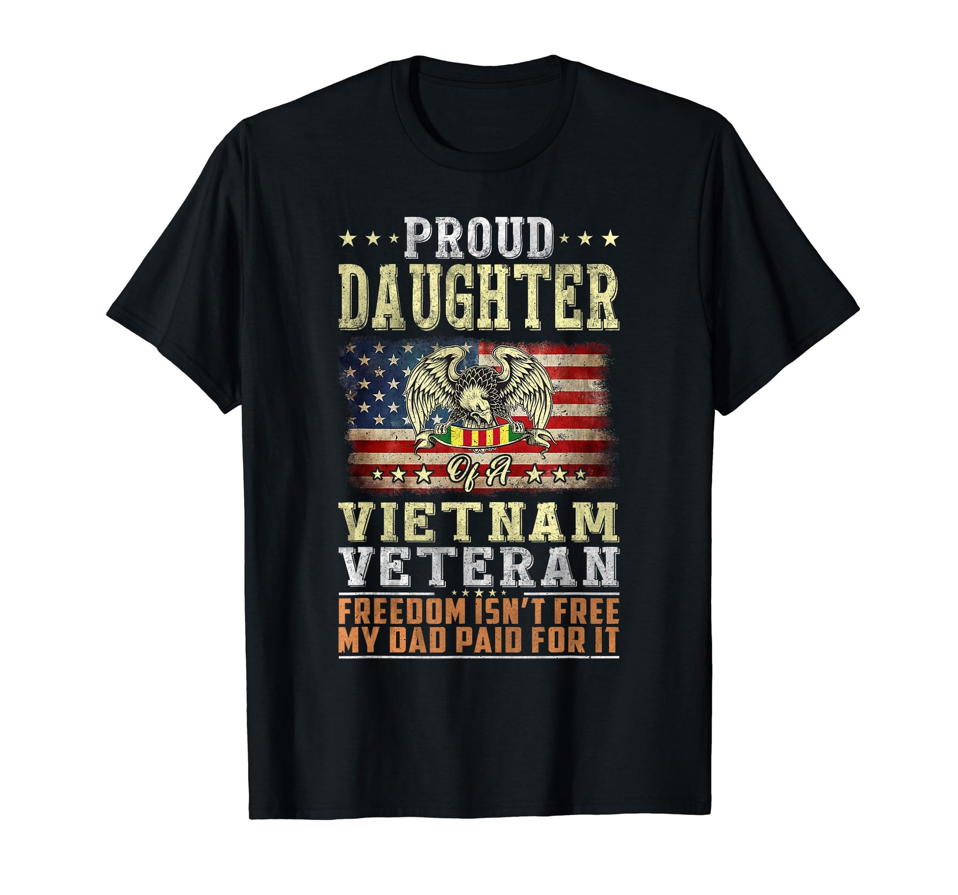 Proud Daughter Vietnam Veteran My Dad T-Shirt - Minimalist Print Men Women - T-Shirt, Sweatshirt, Hoodie