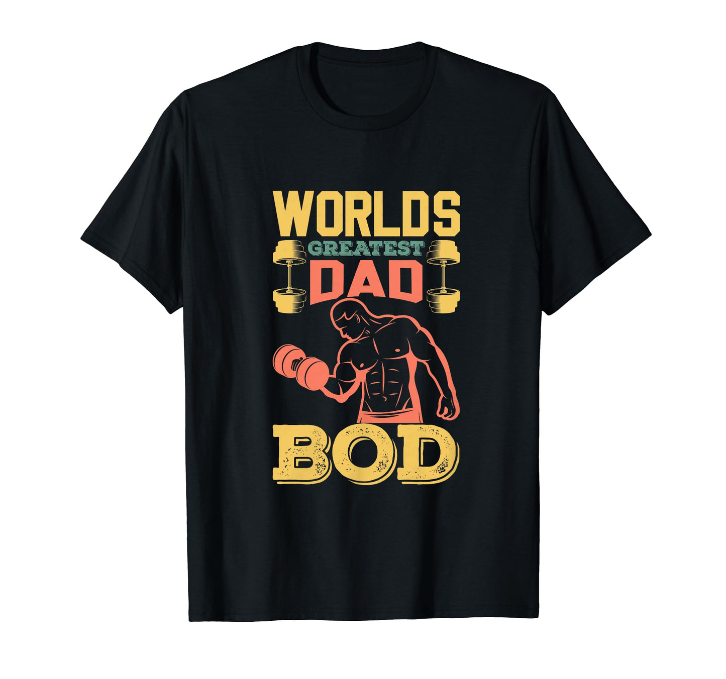 Worlds Greatest Dad Workout Fathers Day T-Shirt - Custom Art Print Unisex - T-Shirt, Sweatshirt, Hoodie