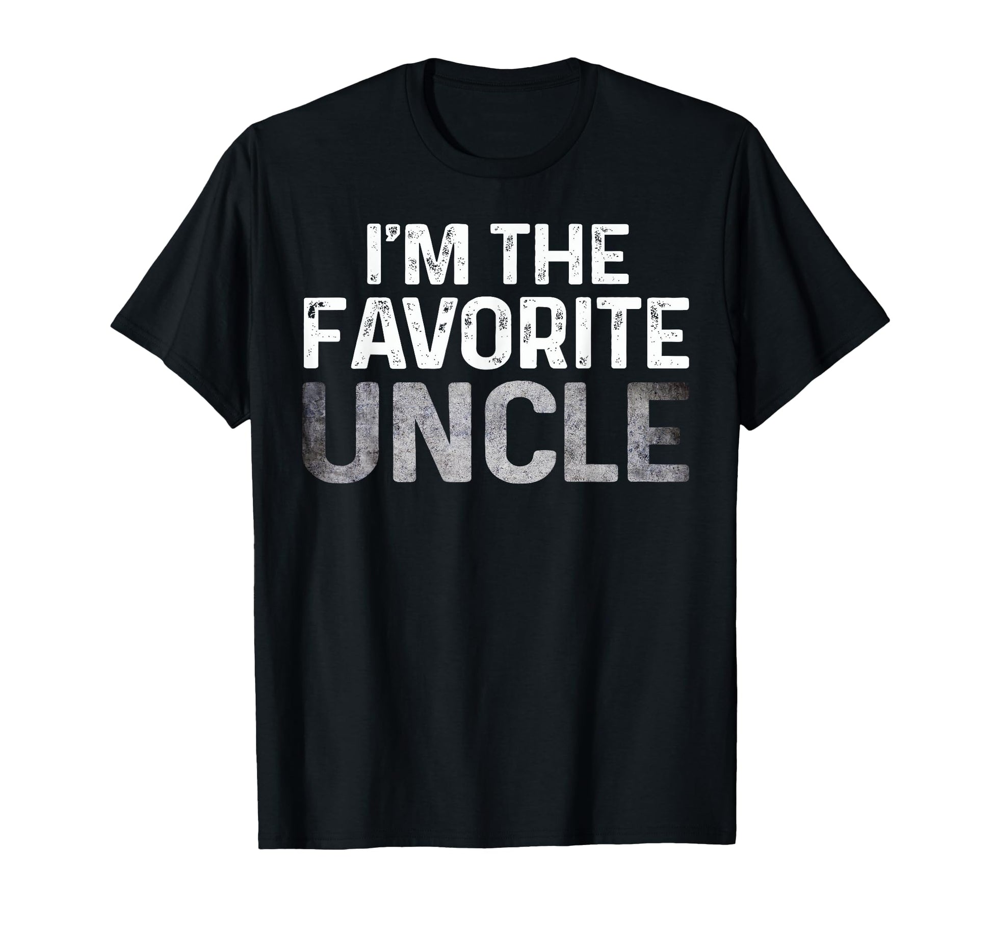 Im Favorite Uncle From Niece Nephew T-Shirt - Graphic Print for Adults - T-Shirt, Sweatshirt, Hoodie
