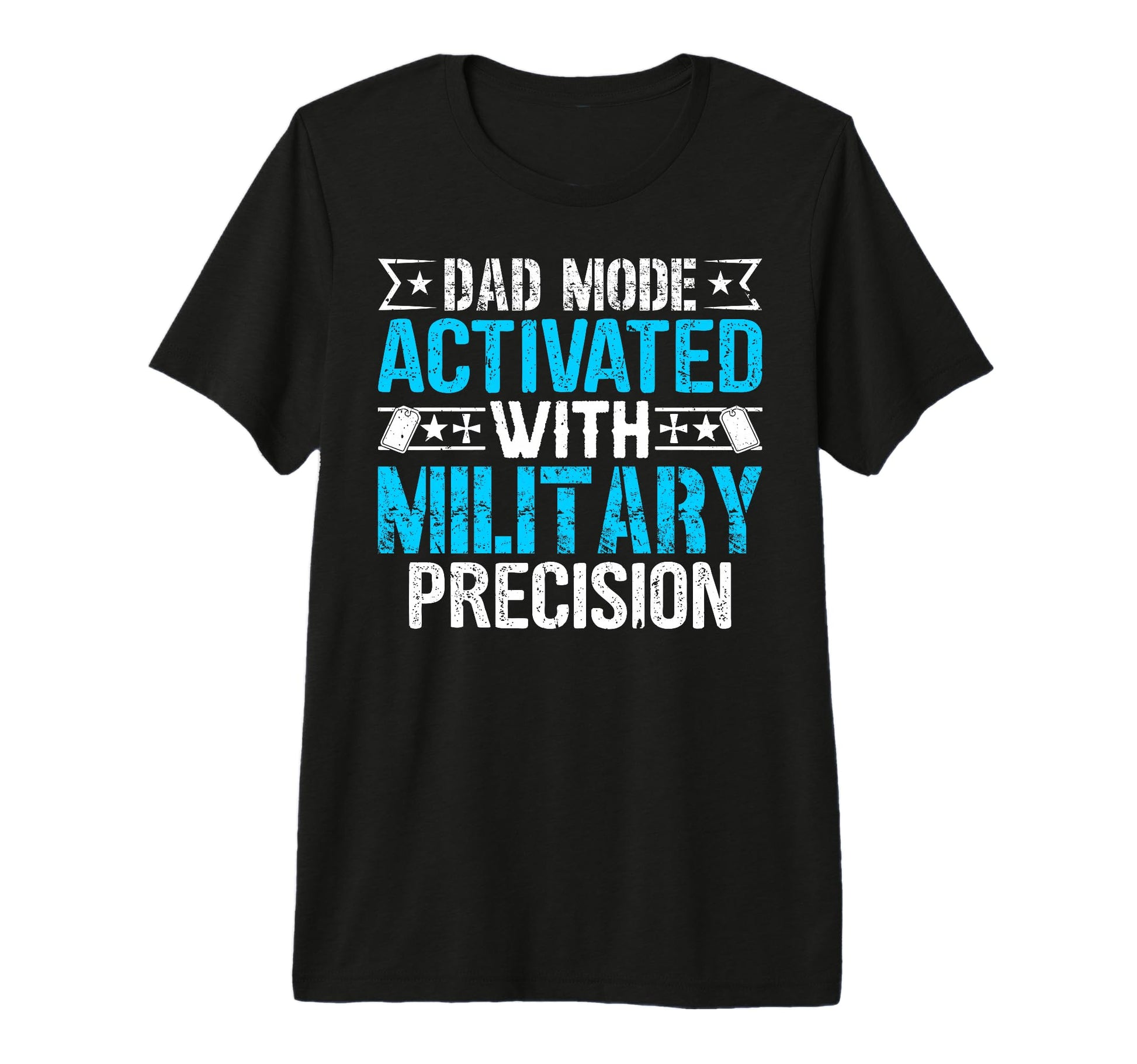 Dad Mode Activated Military Precision T-Shirt - Streetwear Style Unisex - T-Shirt, Sweatshirt, Hoodie