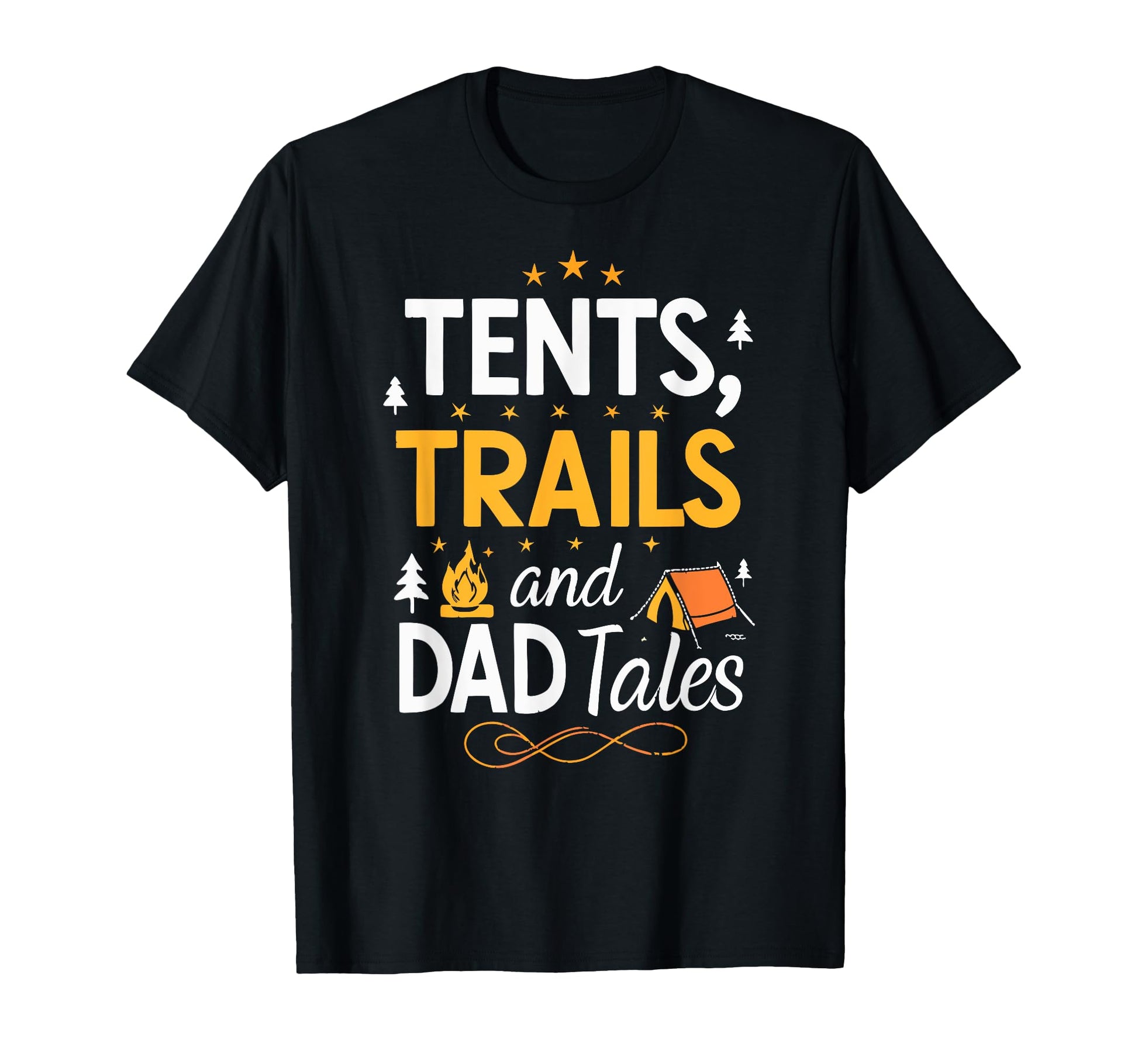 Tents Trails And Dad Tales Sweatshirt - Fun Novelty Design Men Women - T-Shirt, Sweatshirt, Hoodie