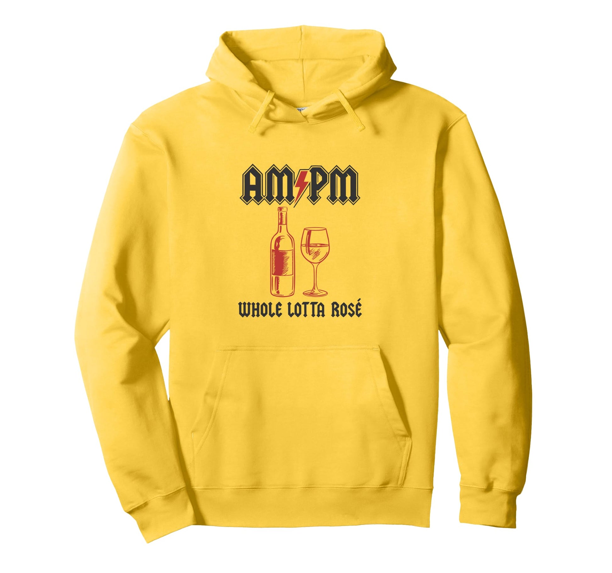 Am Pm Whole Lotta Ros Wine Hoodie - Trendy Graphic for Adults - T-Shirt, Sweatshirt, Hoodie