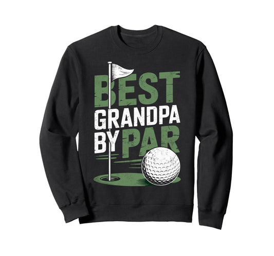 Best Grandpa Par Golf Player Golfer Sweatshirt - Custom Art Print Unisex - T-Shirt, Sweatshirt, Hoodie