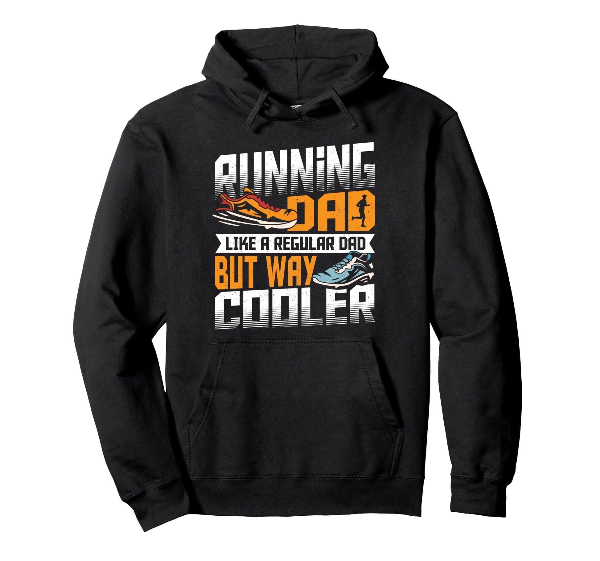 Running Dad Like Regular Dad But Way Hoodie - Aesthetic Graphic Unisex - T-Shirt, Sweatshirt, Hoodie