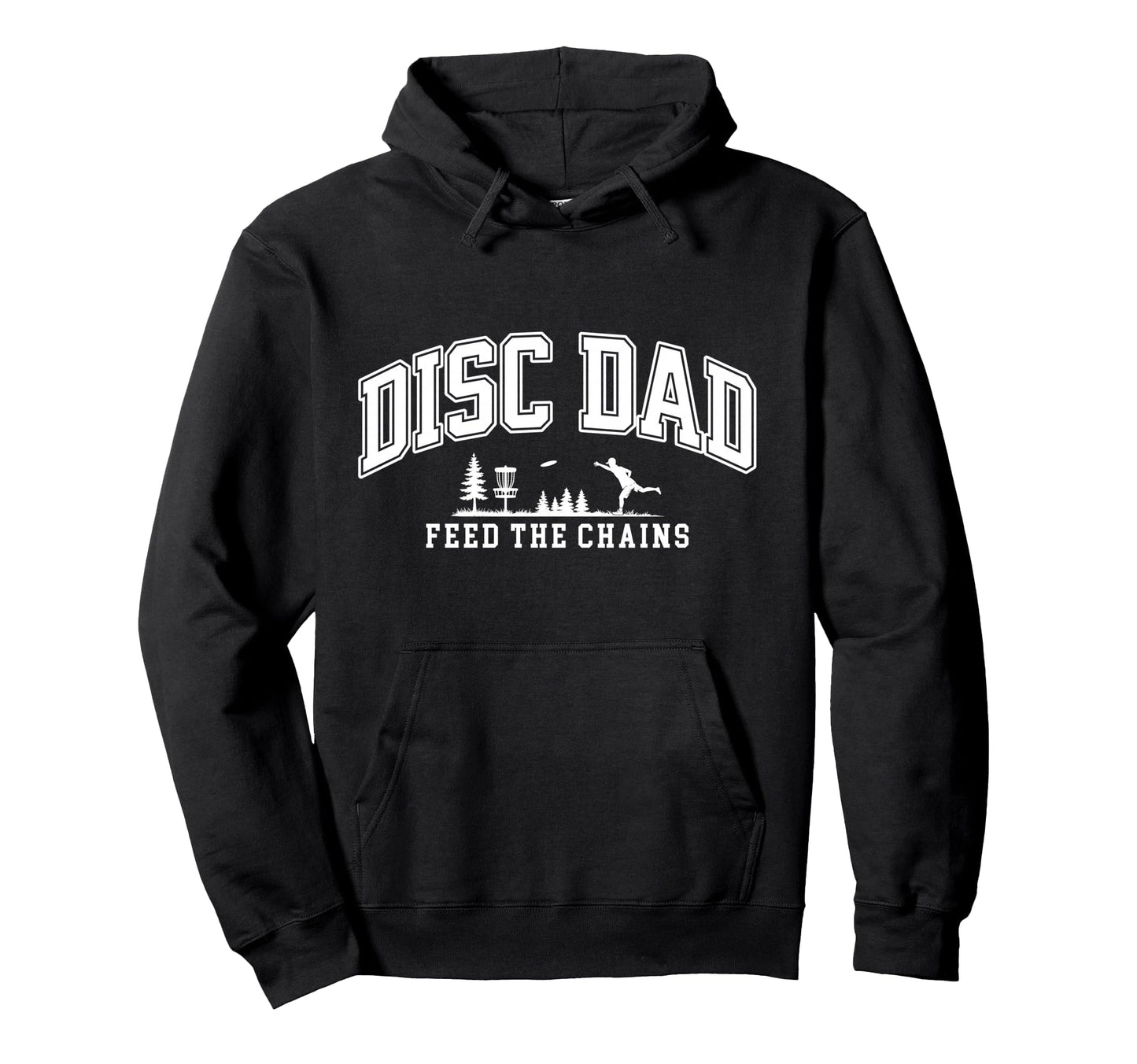 Disc Golf Disc Dad Father Player Feed Chains Hoodie - Unique Graphic Unisex - T-Shirt, Sweatshirt, Hoodie