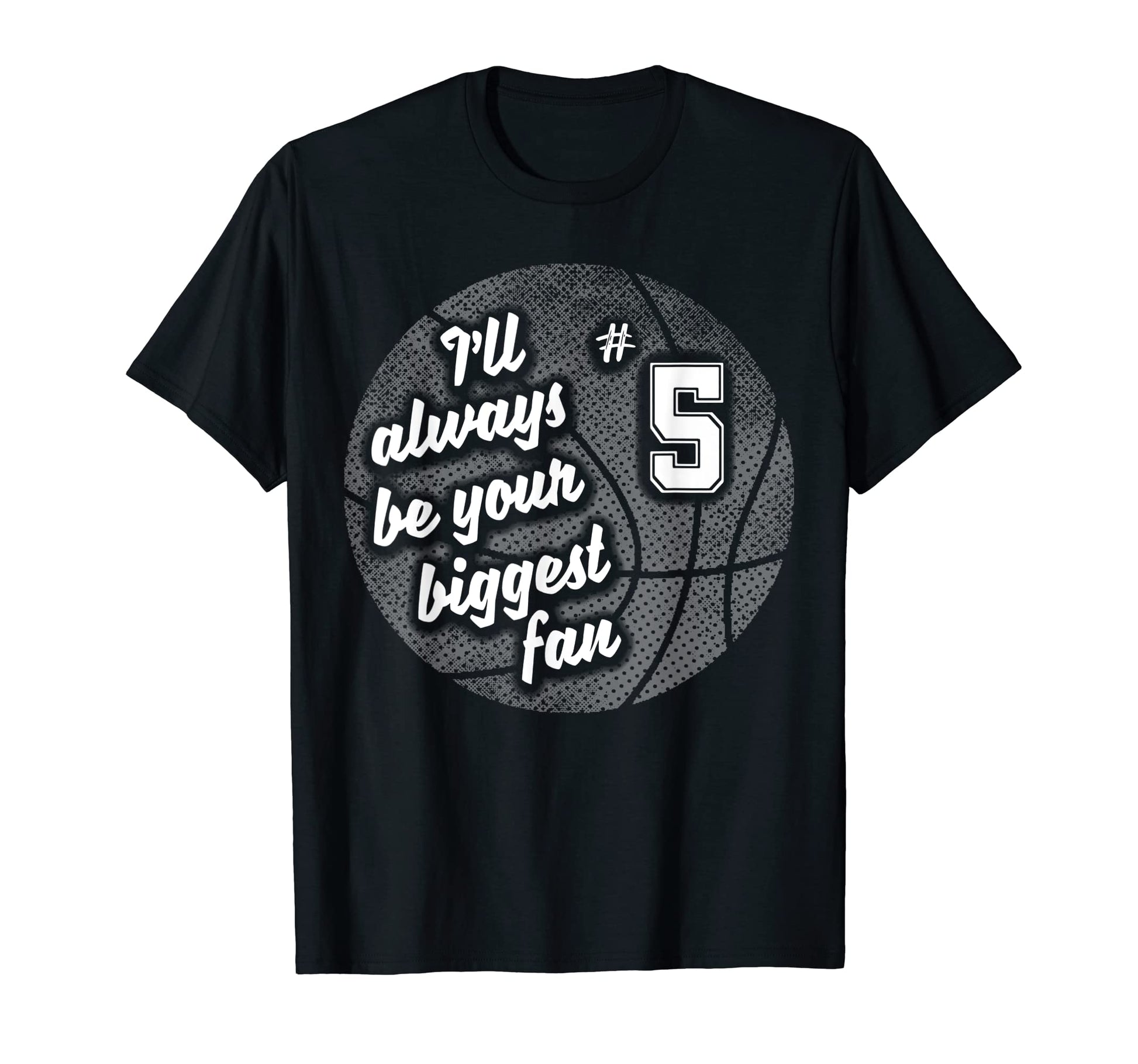 Number Five 5S Biggest Fan Basketball T-Shirt - Graphic Print for Adults - T-Shirt, Sweatshirt, Hoodie