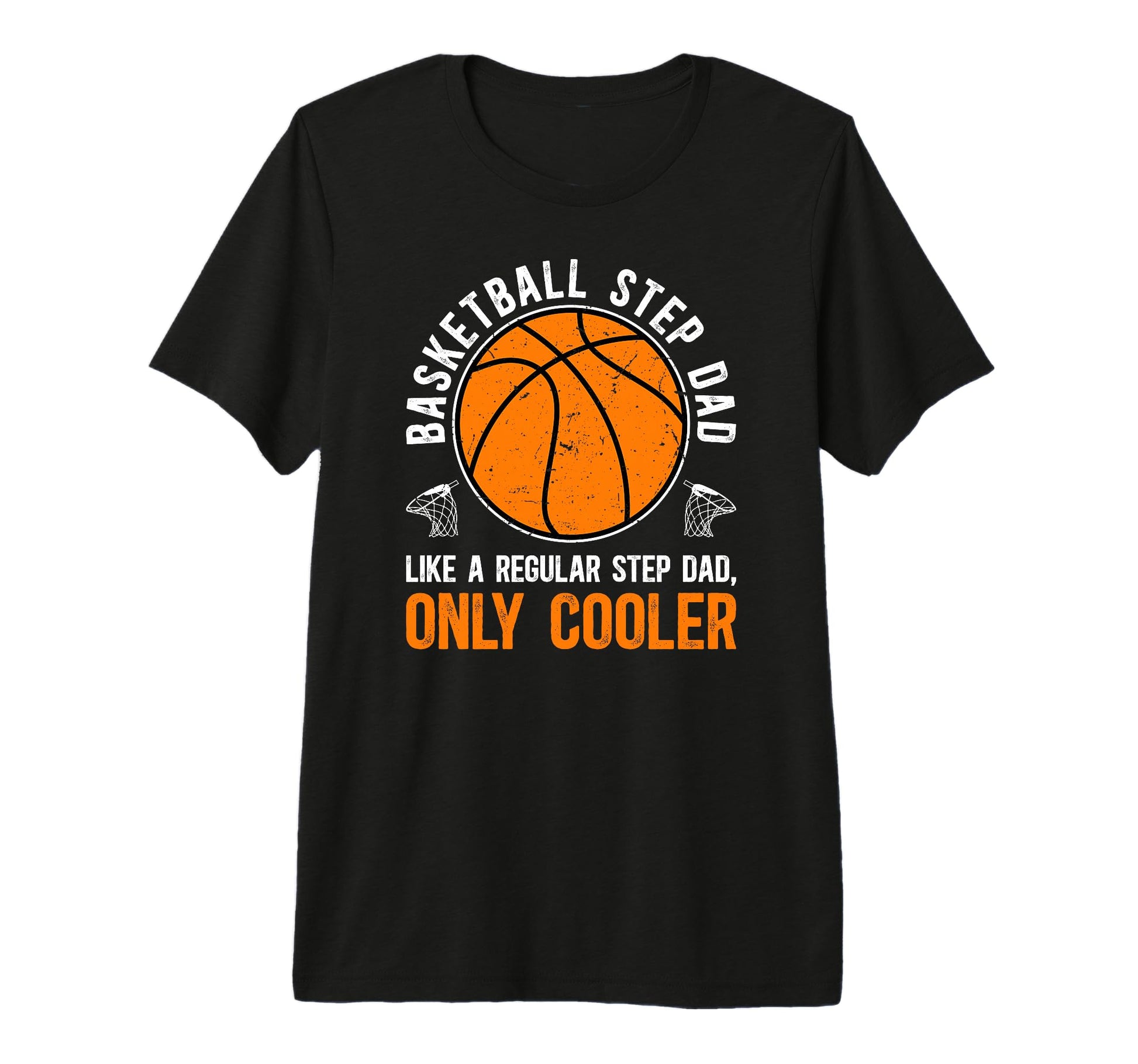 Mens Basketball Step Dad Basketball T-Shirt - Streetwear Style Men Women - T-Shirt, Sweatshirt, Hoodie