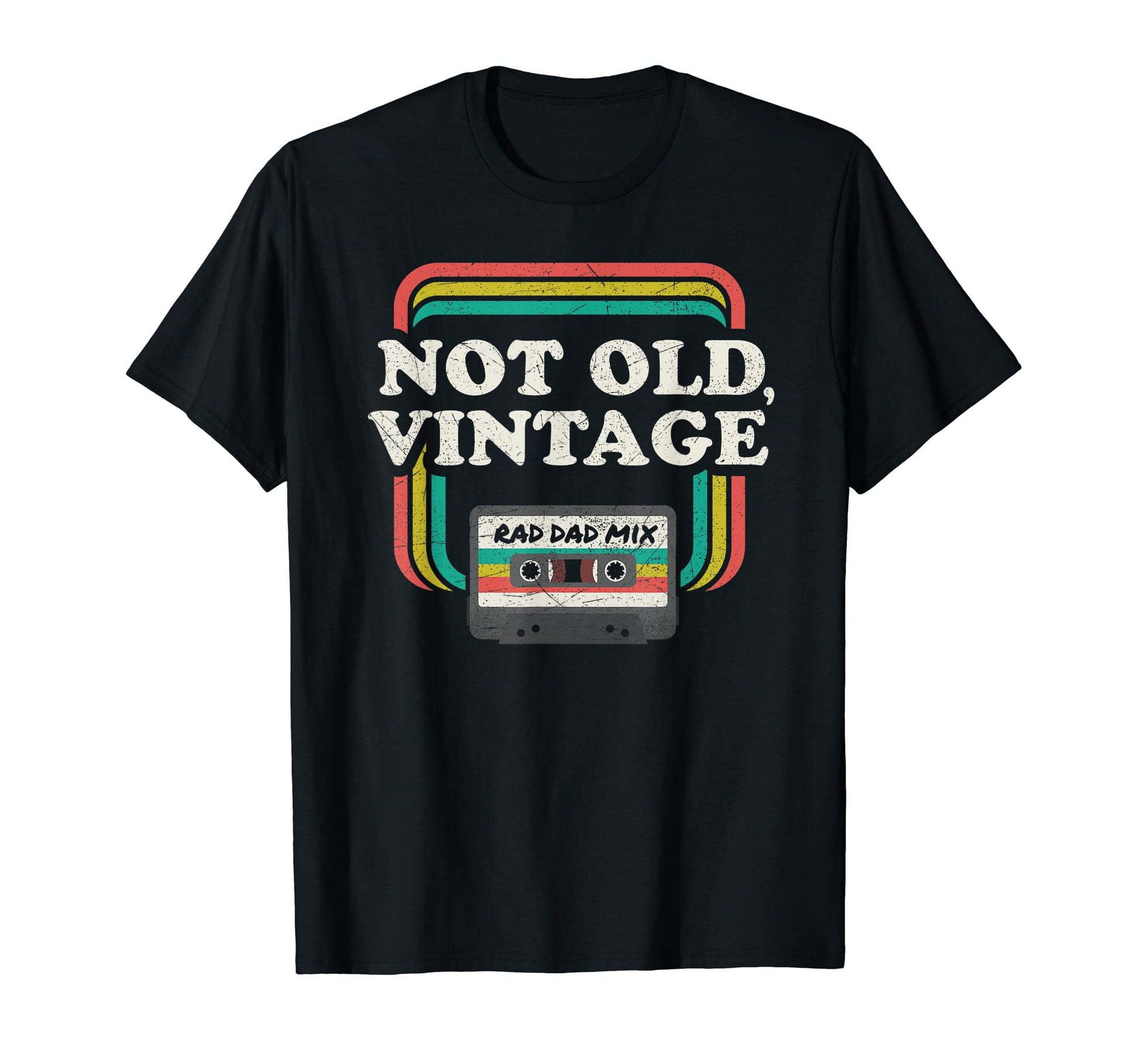 Mens Not Old Rad Dad Fathers Day T-Shirt - Aesthetic Graphic Unisex - T-Shirt, Sweatshirt, Hoodie