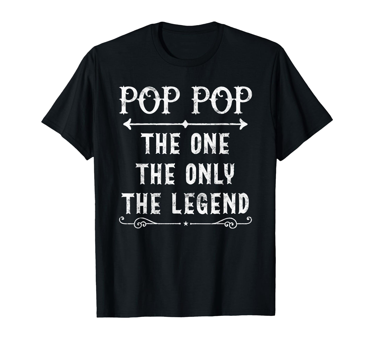 Pop Pop One Only Legend Fathers Day Gift Pop T-Shirt - Graphic Print Unisex - T-Shirt, Sweatshirt, Hoodie