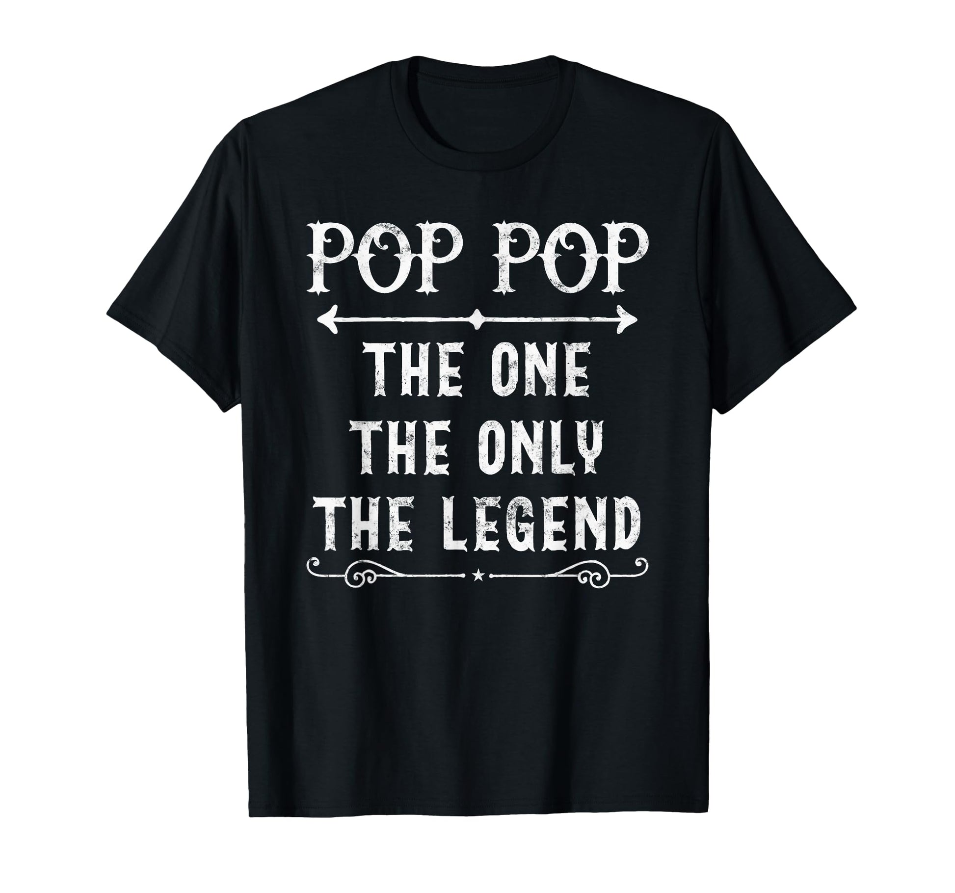 Pop Pop One Only Legend Fathers Day Gift Pop T-Shirt - Graphic Print Unisex - T-Shirt, Sweatshirt, Hoodie