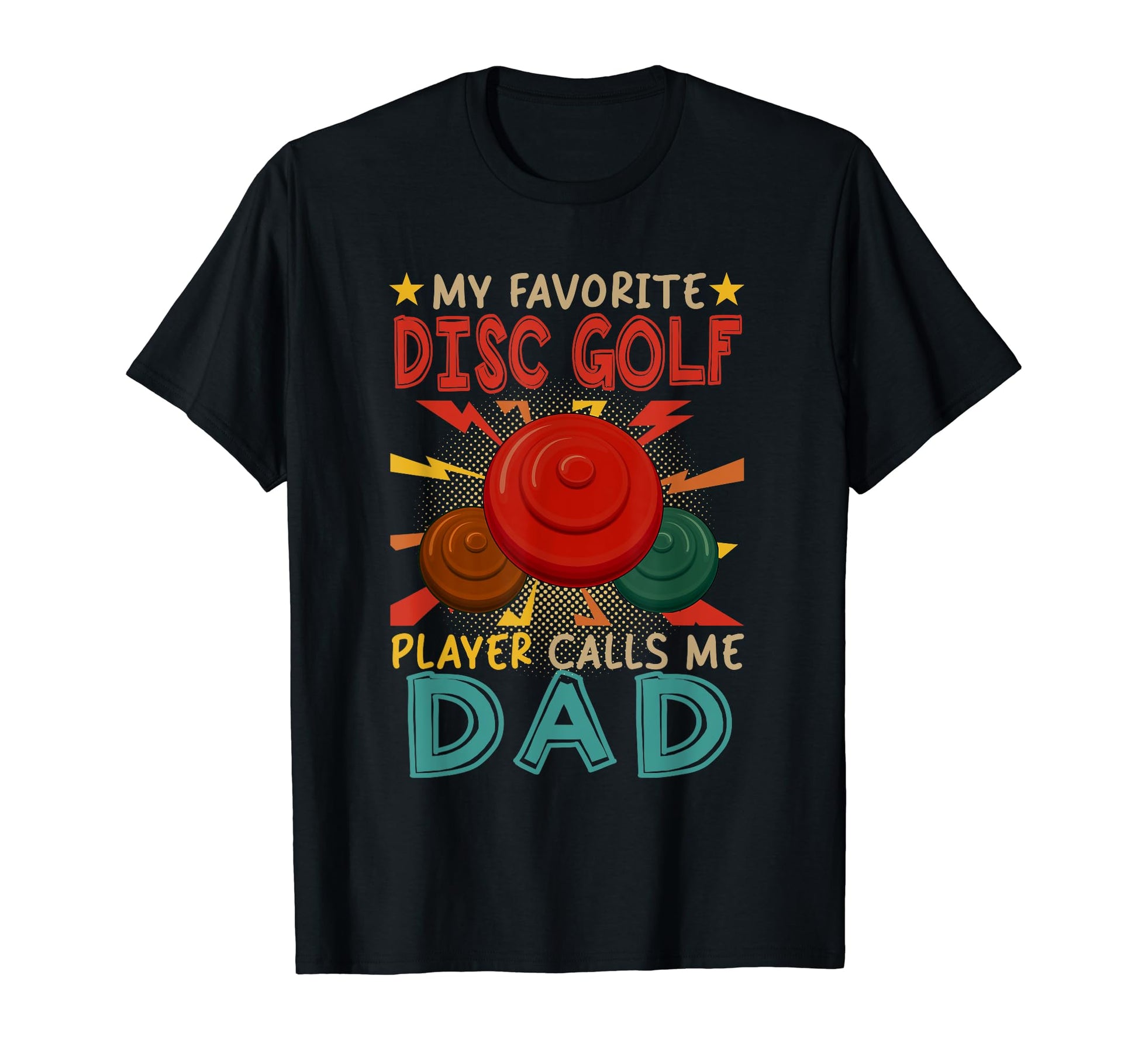 My Favorite Disc Golf Player Calls Me T-Shirt - Streetwear Style Unisex - T-Shirt, Sweatshirt, Hoodie