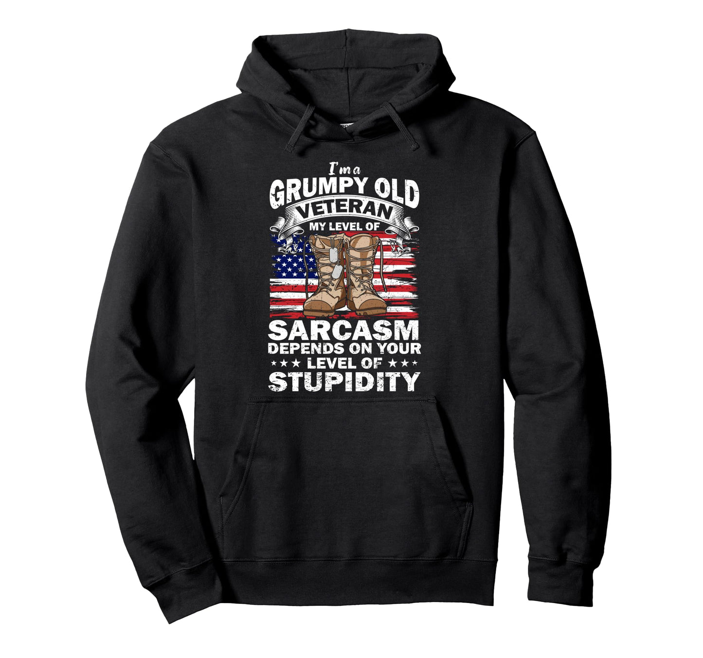 Grumpy Old Veteran My Level Hoodie - Casual Everyday Wear Men Women - T-Shirt, Sweatshirt, Hoodie