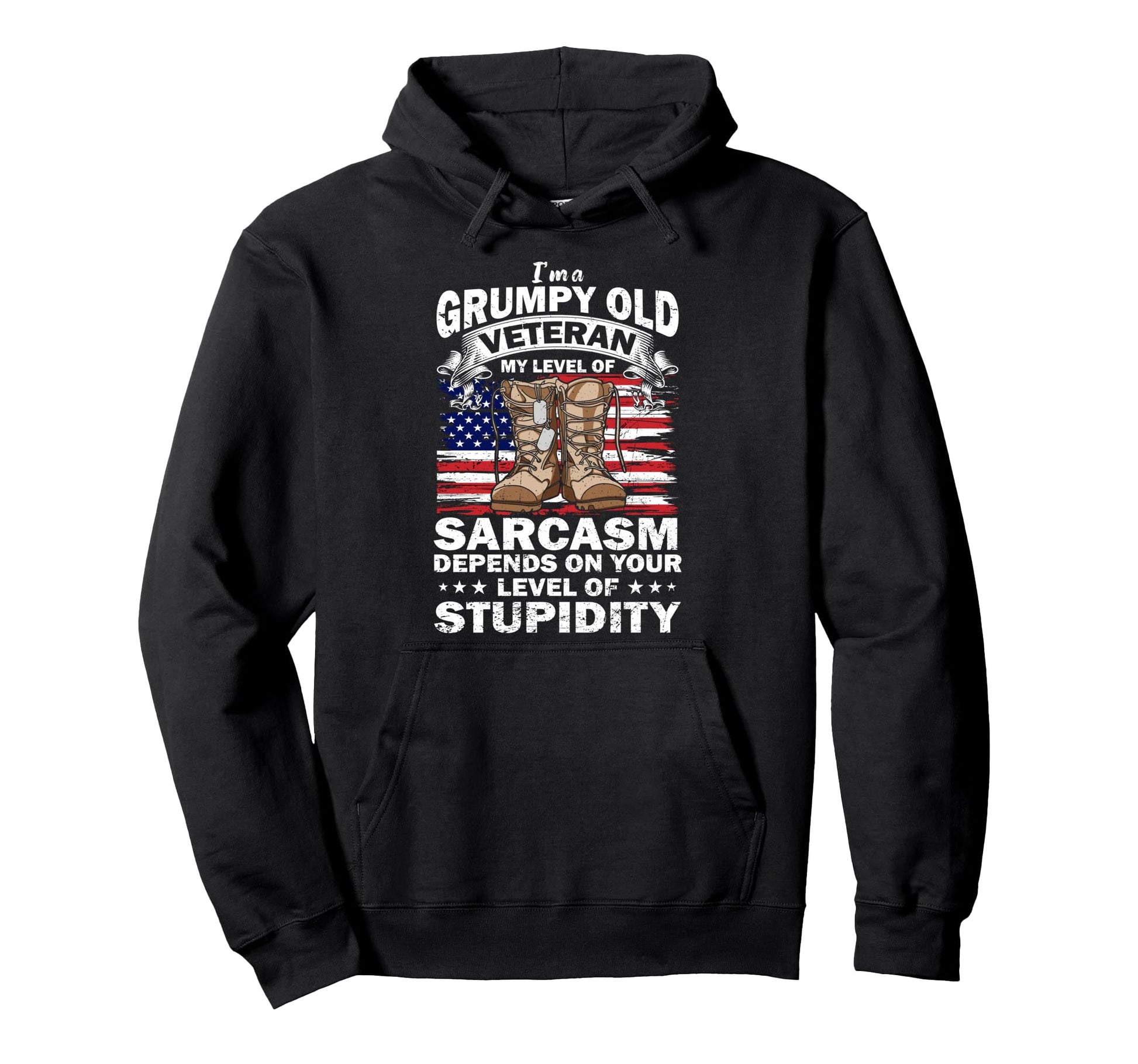 Grumpy Old Veteran My Level Hoodie - Casual Everyday Wear Men Women - T-Shirt, Sweatshirt, Hoodie