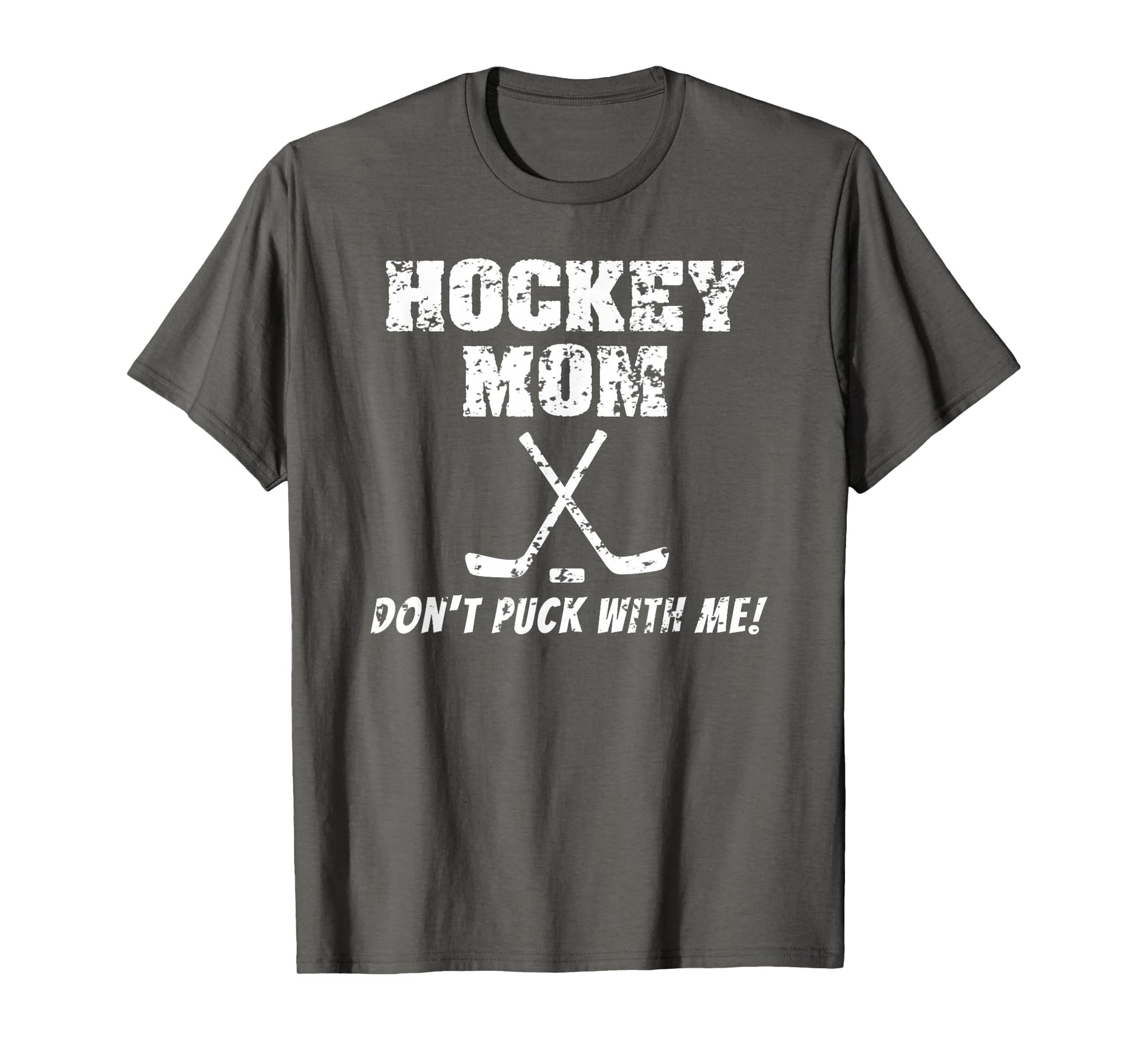 Hockey Mom Dont Puck Me Funny T-Shirt - Trendy Graphic for Adults - T-Shirt, Sweatshirt, Hoodie