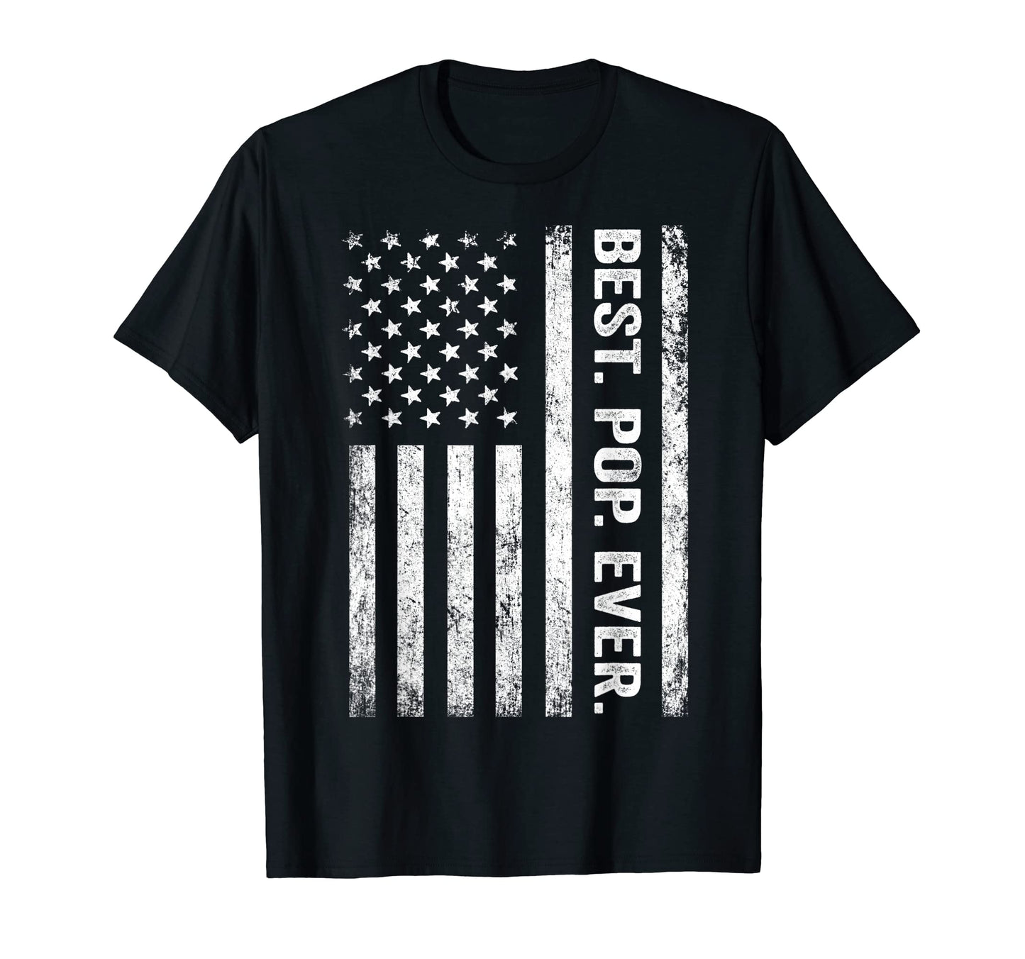 Best Pop Ever American Flag Fathers T-Shirt - Casual Everyday Wear Unisex - T-Shirt, Sweatshirt, Hoodie