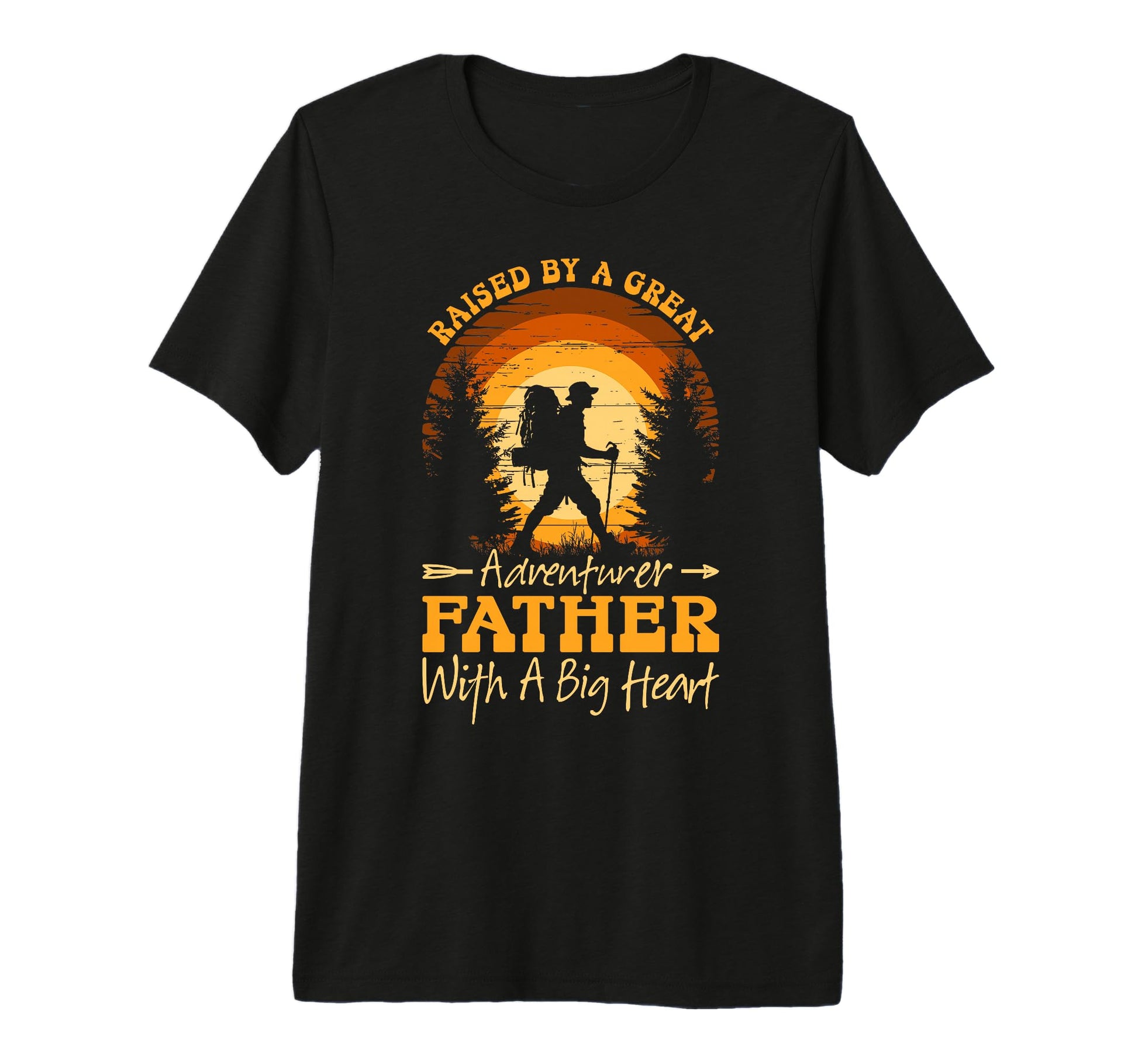 Raised Great Adventurer Father Big T-Shirt - Unique Graphic Men Women - T-Shirt, Sweatshirt, Hoodie