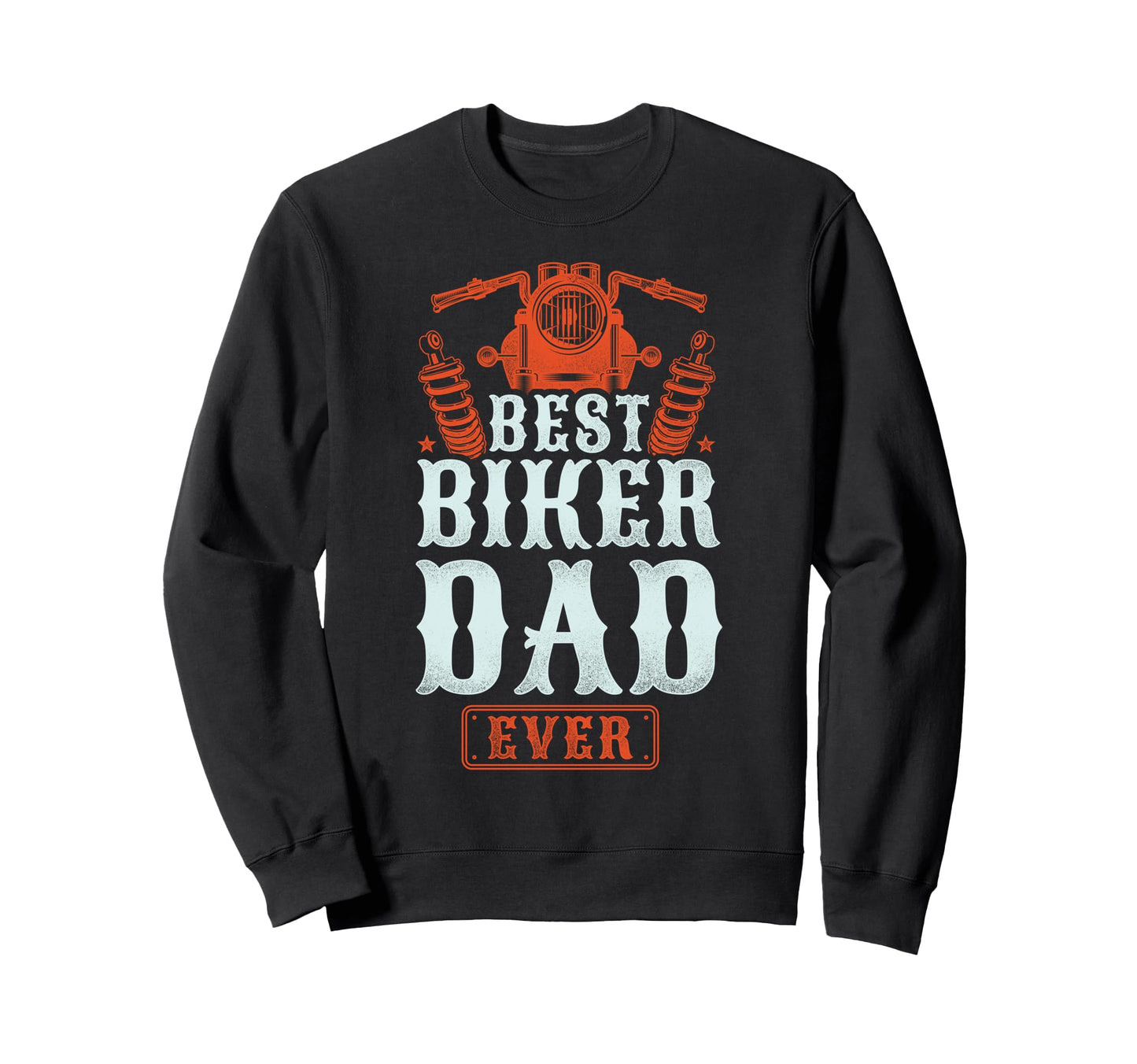 Motorcycle Biker Dad Best Sweatshirt - Casual Everyday Wear for Adults - T-Shirt, Sweatshirt, Hoodie
