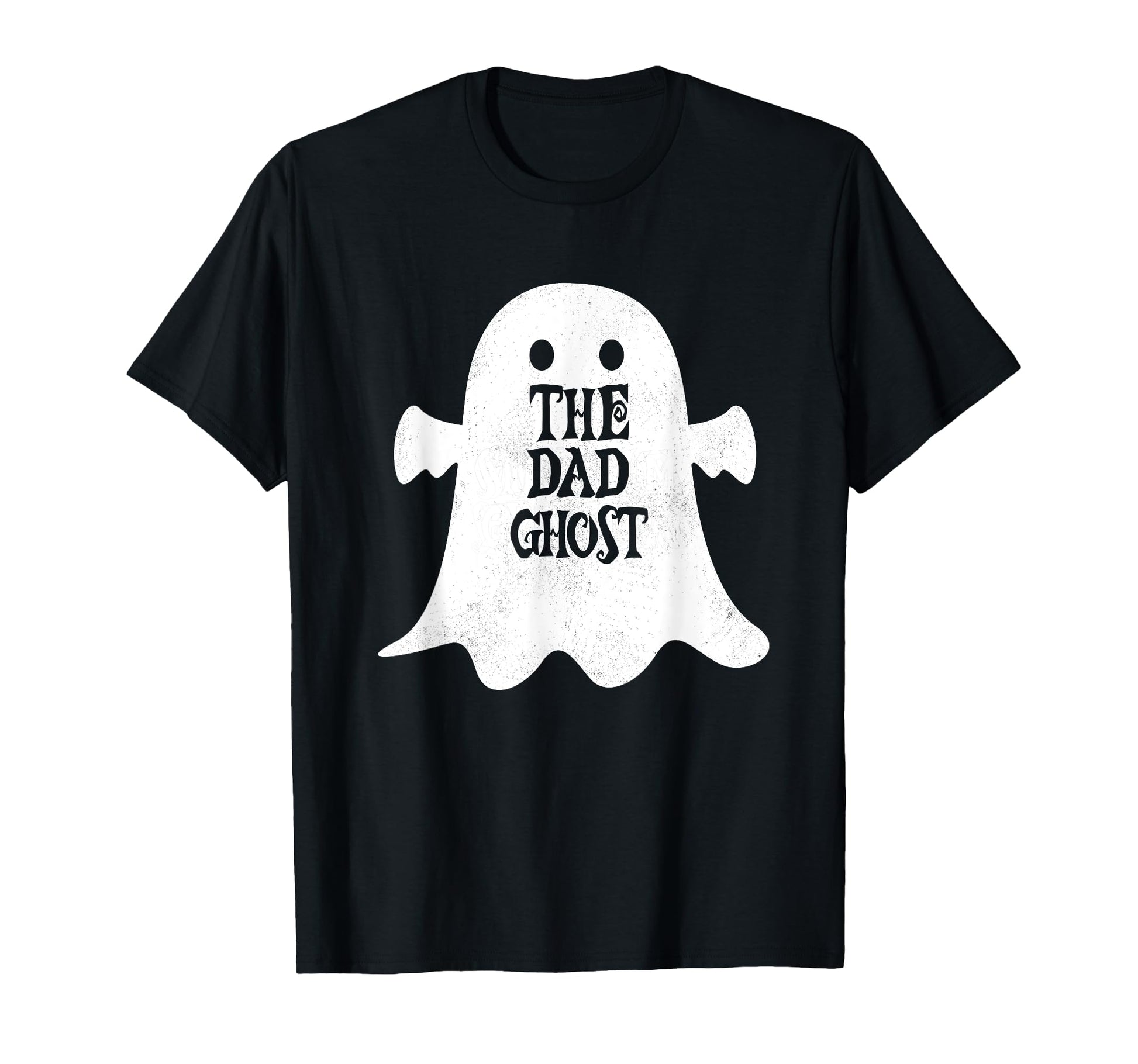 Dad Ghost Matching Family Group T-Shirt - Fun Novelty Design Unisex - T-Shirt, Sweatshirt, Hoodie