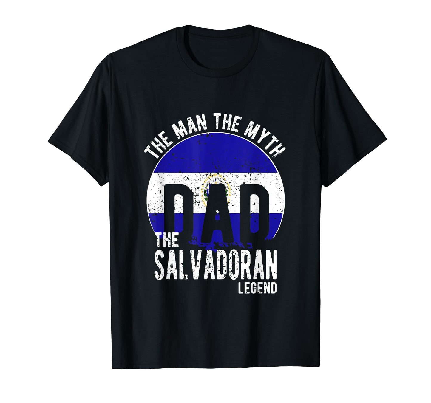 Myth Salvadoran Legend Dad Salvadoran T-Shirt - Novelty Apparel for Adults - T-Shirt, Sweatshirt, Hoodie