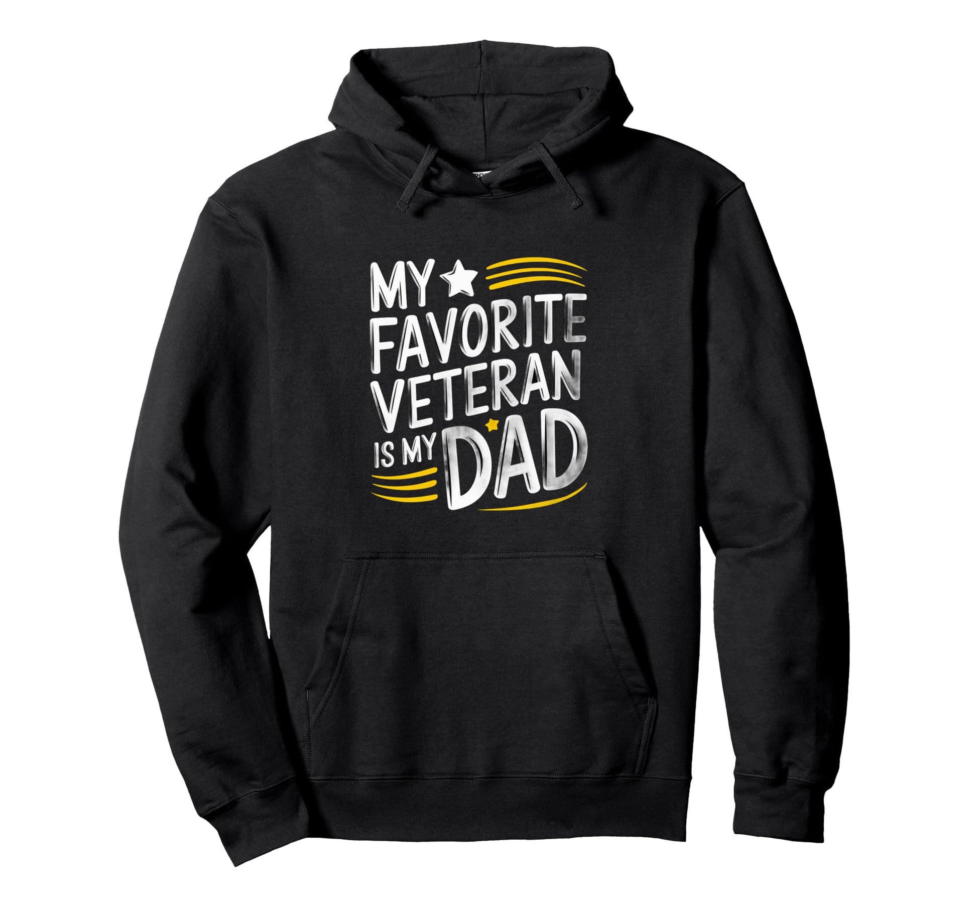 My Favorite Veteran Is My Dad Hoodie - Fun Novelty Design Men Women - T-Shirt, Sweatshirt, Hoodie