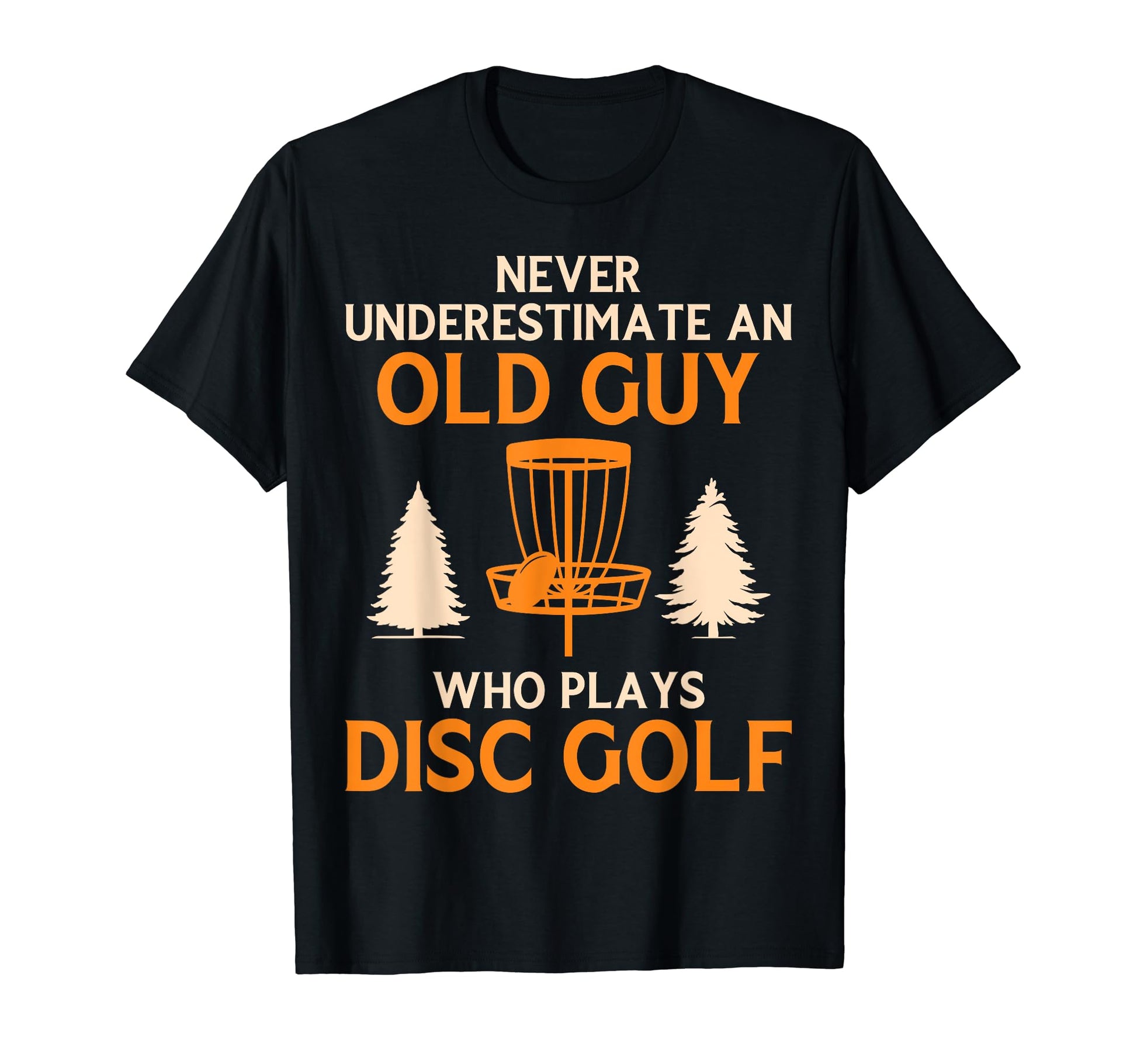 Old Guy Who Loves Disc Golf Funny T-Shirt - Novelty Apparel for Adults - T-Shirt, Sweatshirt, Hoodie