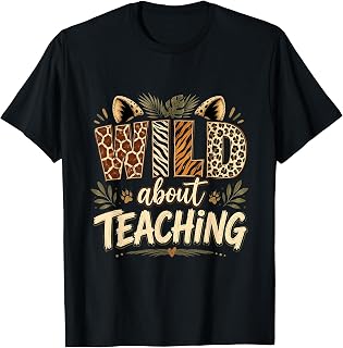 Wild About Teaching Leopard Safari Animal Print Teacher Fun T-Shirt Unisex T-shirt, Sweatshirt, Hoodie, Long Sleeve Tee - T-Shirt, Sweatshirt, Hoodie