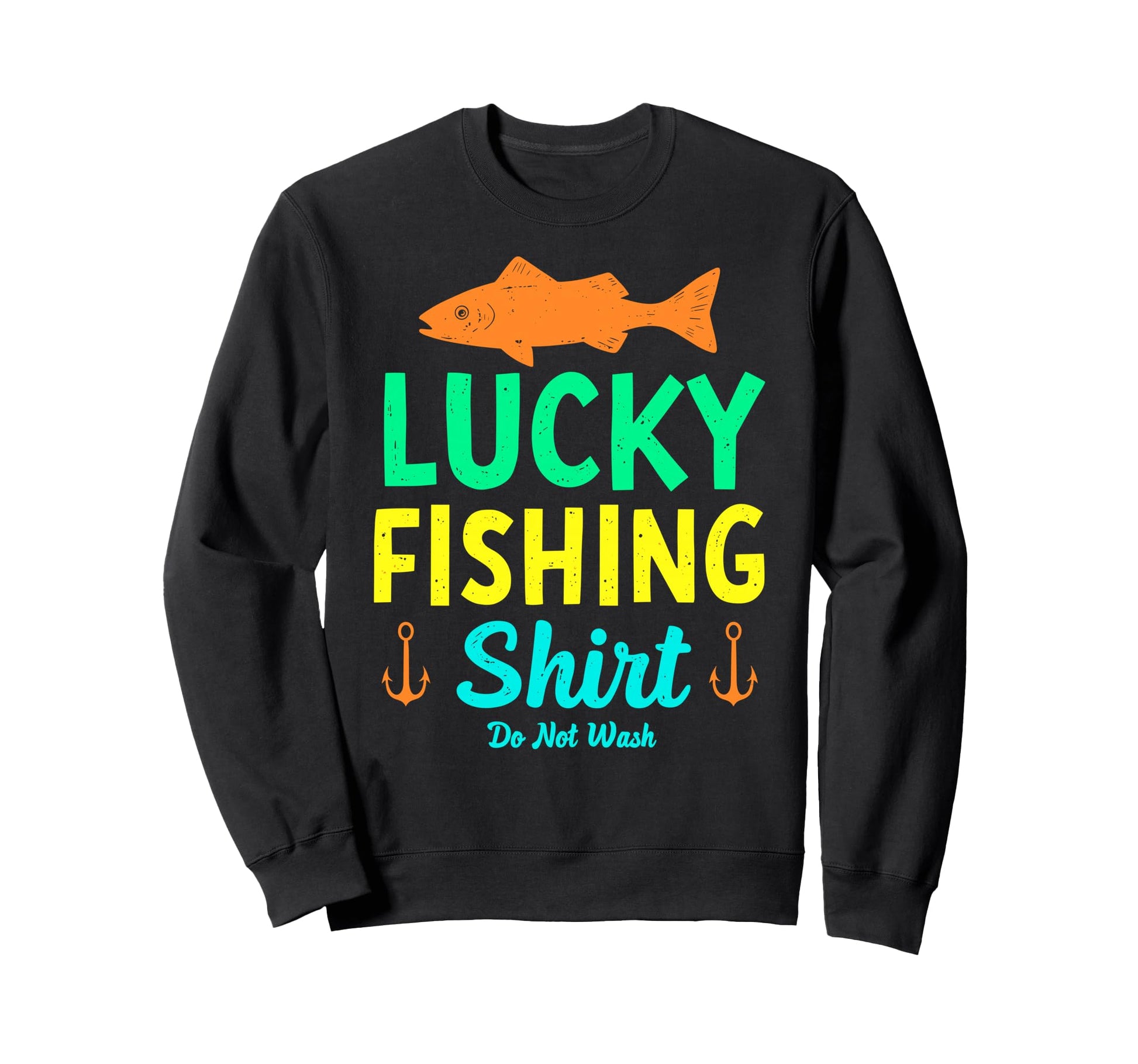 Lucky Fishing Do Not Wash Bass Sweatshirt - Fun Novelty Design Unisex - T-Shirt, Sweatshirt, Hoodie