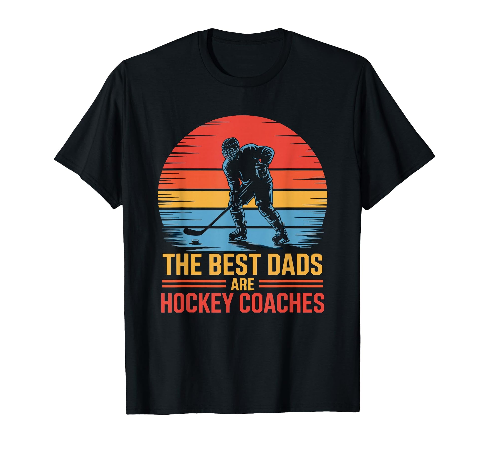 Best Dads Are Hockey Coaches T-Shirt - Casual Everyday Wear for Adults - T-Shirt, Sweatshirt, Hoodie