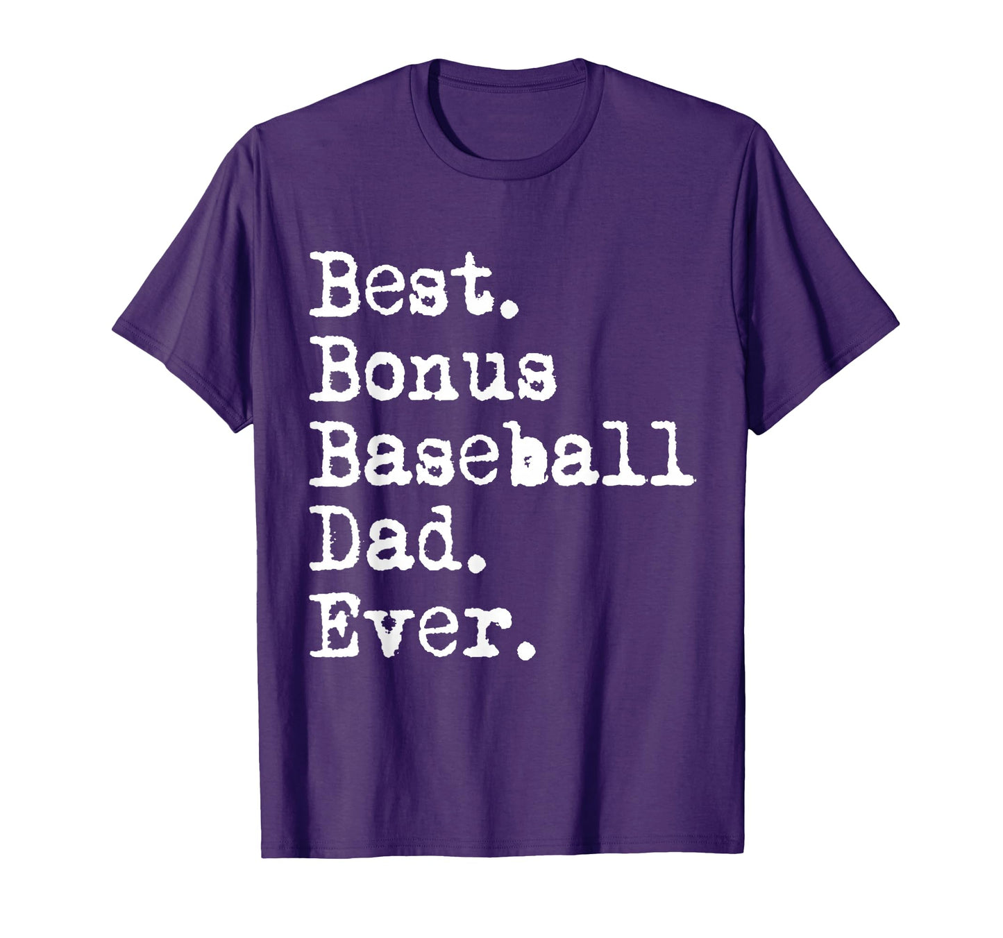 Best Bonus Baseball Dad Ever Stepdad T-Shirt - Minimalist Print Unisex - T-Shirt, Sweatshirt, Hoodie