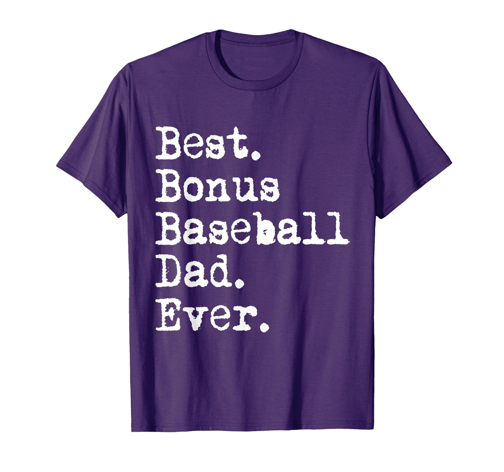 Best Bonus Baseball Dad Ever Stepdad T-Shirt - Minimalist Print Unisex - T-Shirt, Sweatshirt, Hoodie