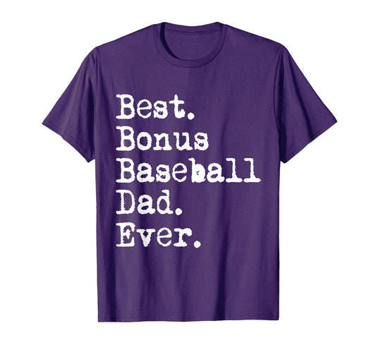 Best Bonus Baseball Dad Ever Stepdad T-Shirt - Minimalist Print Unisex - T-Shirt, Sweatshirt, Hoodie