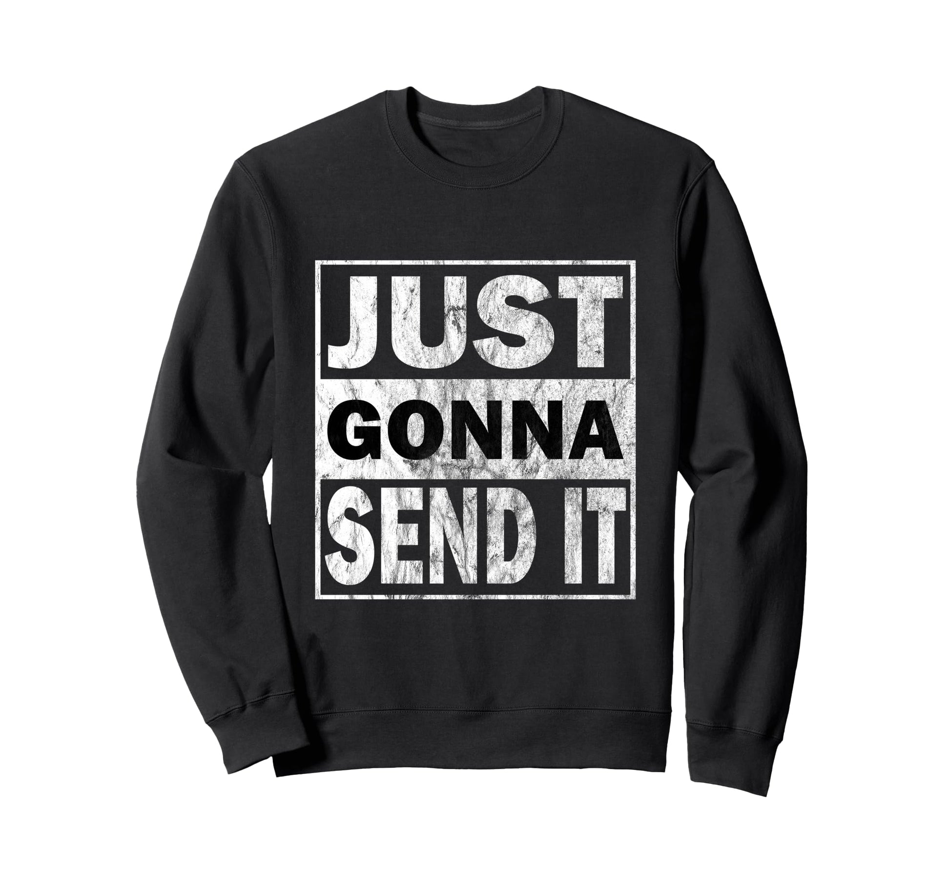 Just Gonna Send It Snowmobile Sweatshirt - Trendy Graphic for Adults - T-Shirt, Sweatshirt, Hoodie