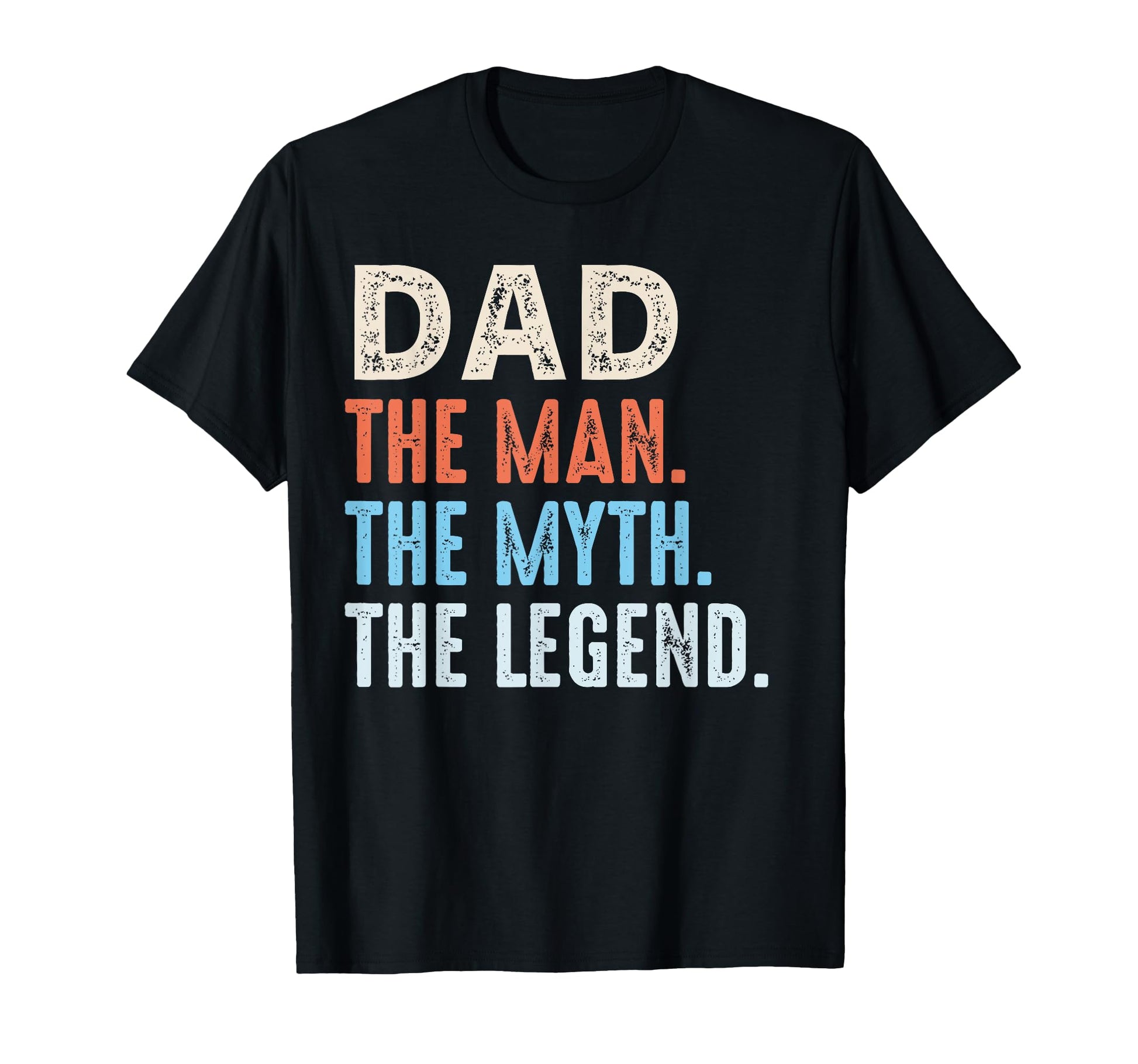 Dad Myth Legend Funny Fathers Day T-Shirt - Streetwear Style Men Women - T-Shirt, Sweatshirt, Hoodie