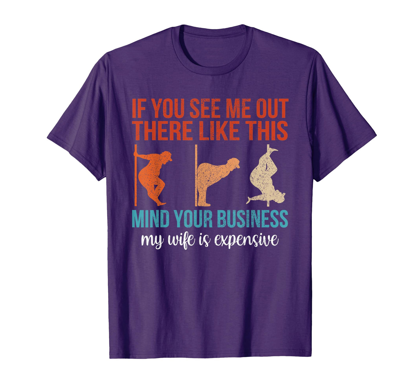 If You See Me Out There Like This T-Shirt - Novelty Apparel for Adults - T-Shirt, Sweatshirt, Hoodie